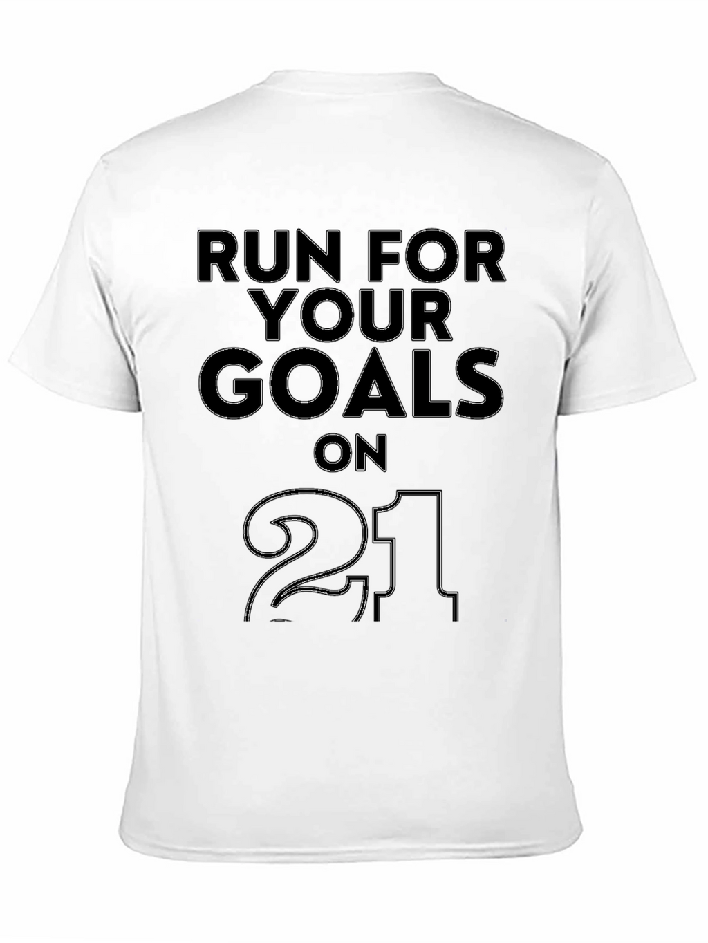 Run For Your Goals T-Shirt