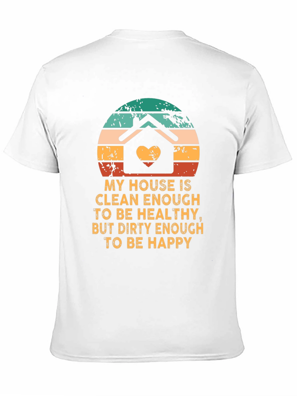 Clean Enough House T-Shirt Funny Novelty Tee