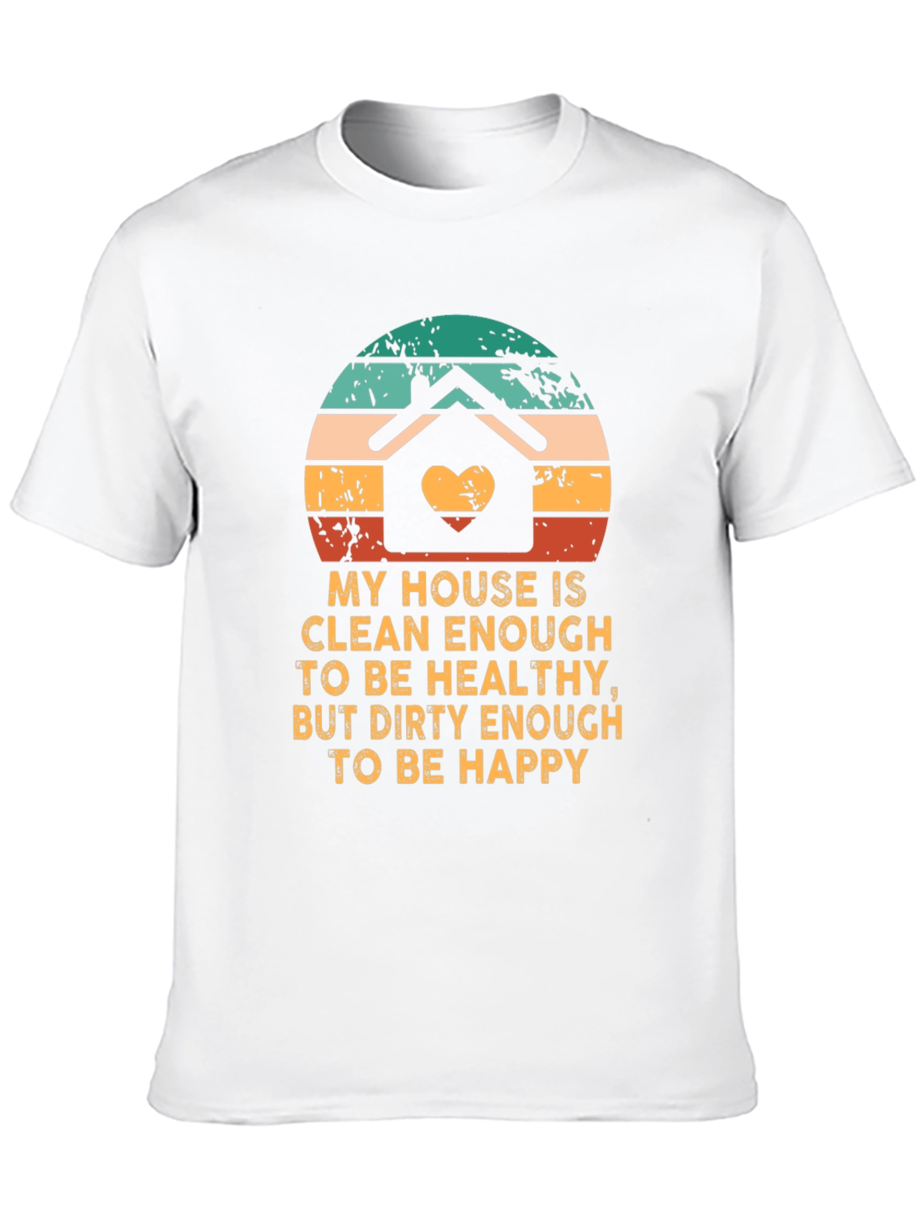 Clean Enough House T-Shirt Funny Novelty Tee
