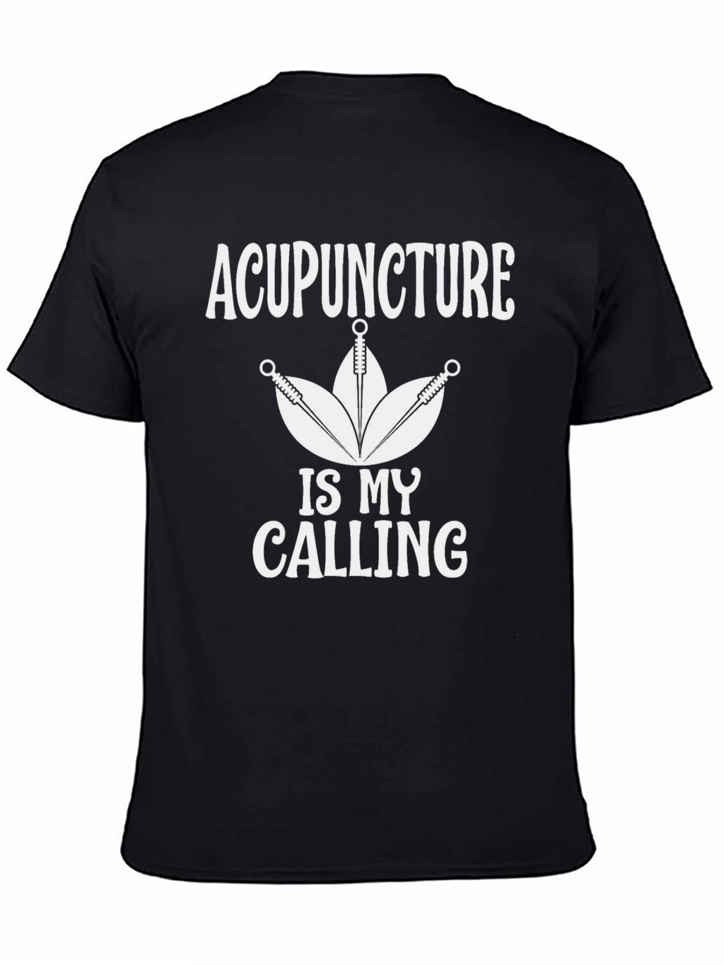 Acupuncture Is My Calling Black T-Shirt