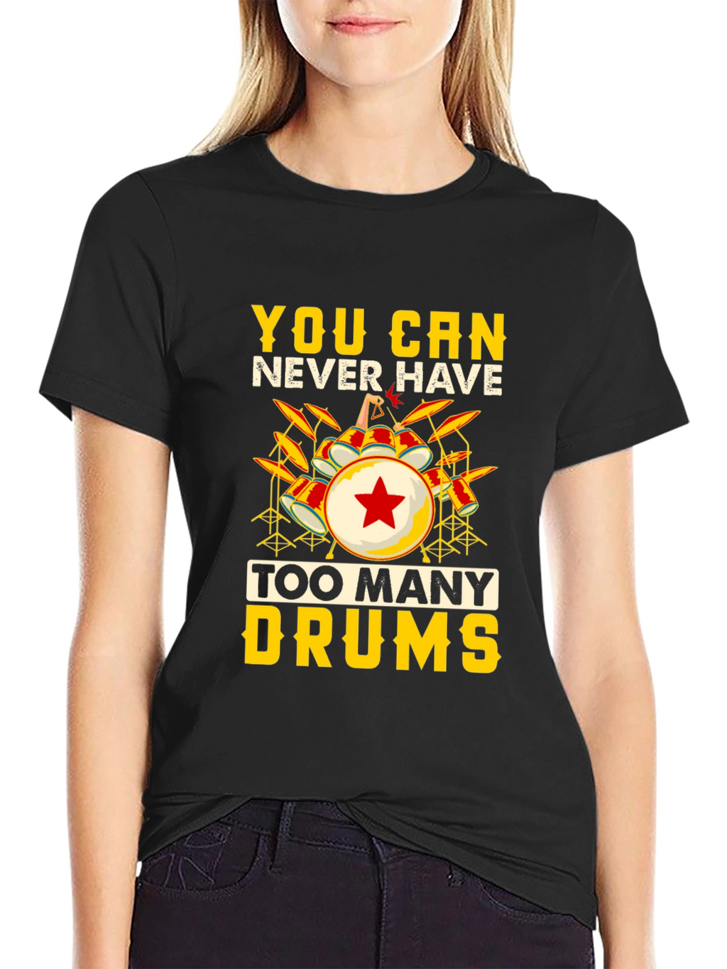 You Can Never Have Too Many Drums T-Shirt