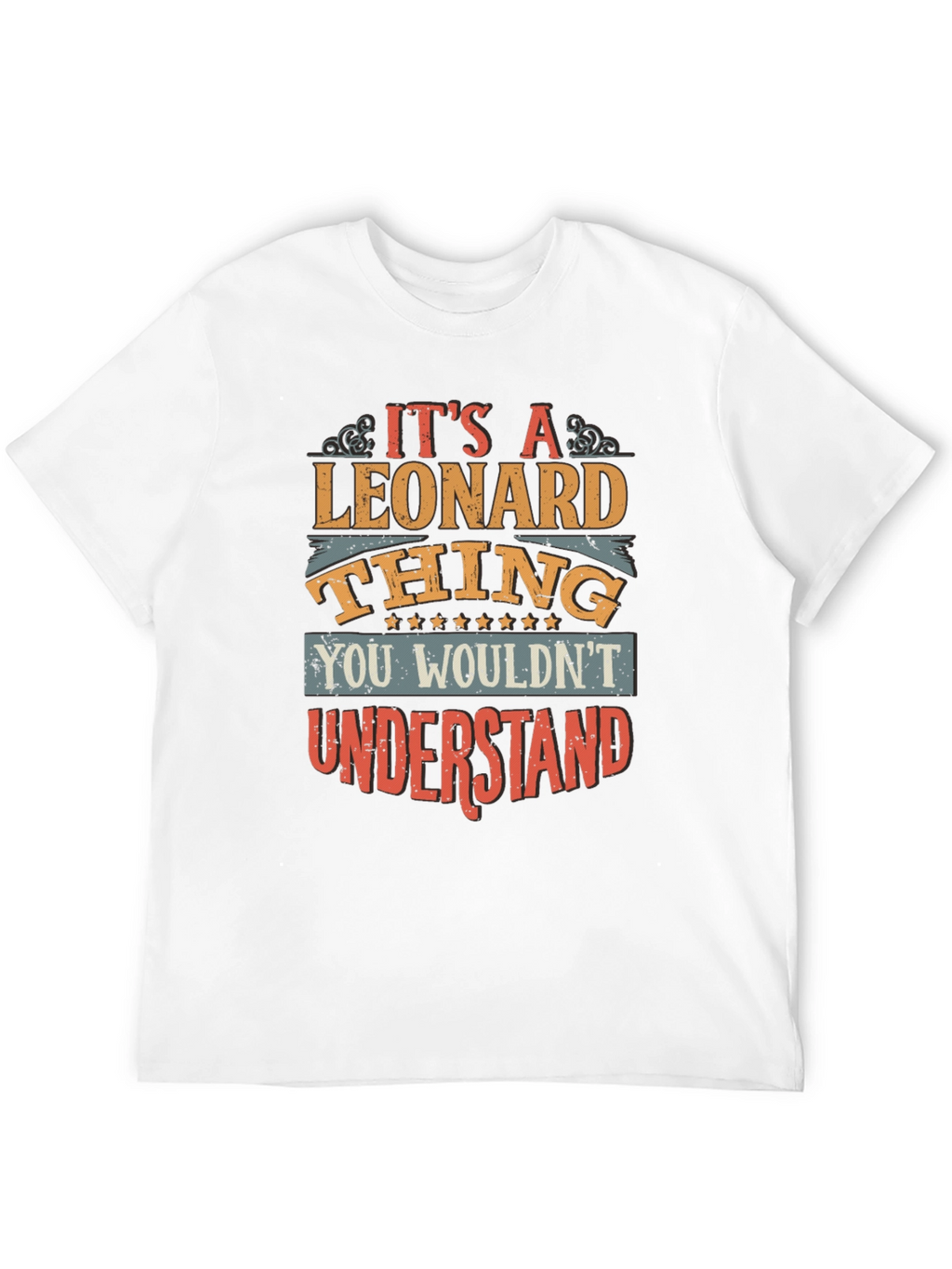 Its A Leonard Thing Graphic Tee