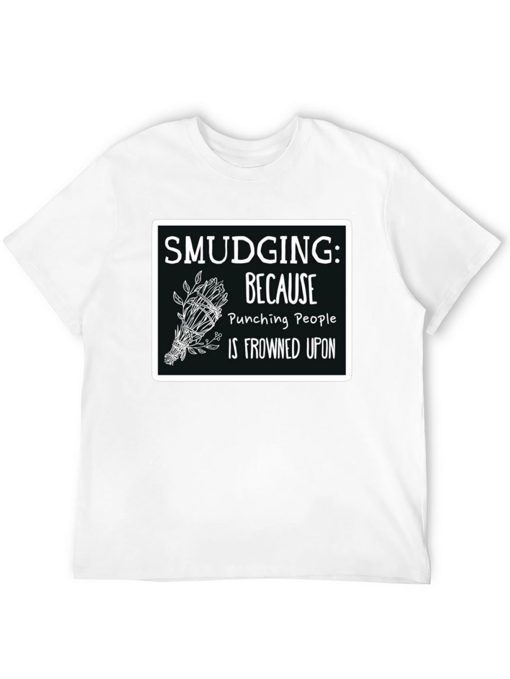 Smudging T-Shirt Funny Spiritual Cleansing Tee