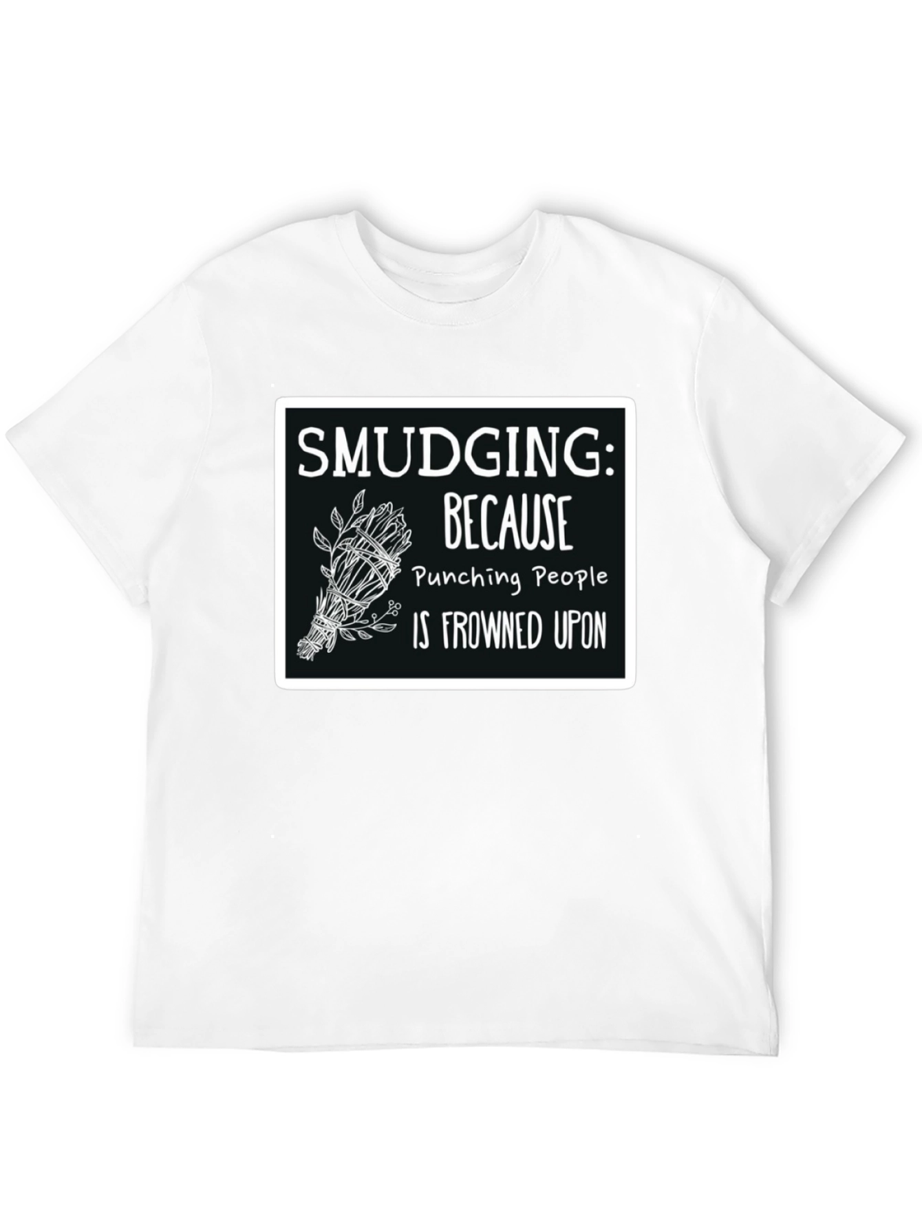 Smudging T-Shirt Funny Spiritual Cleansing Tee