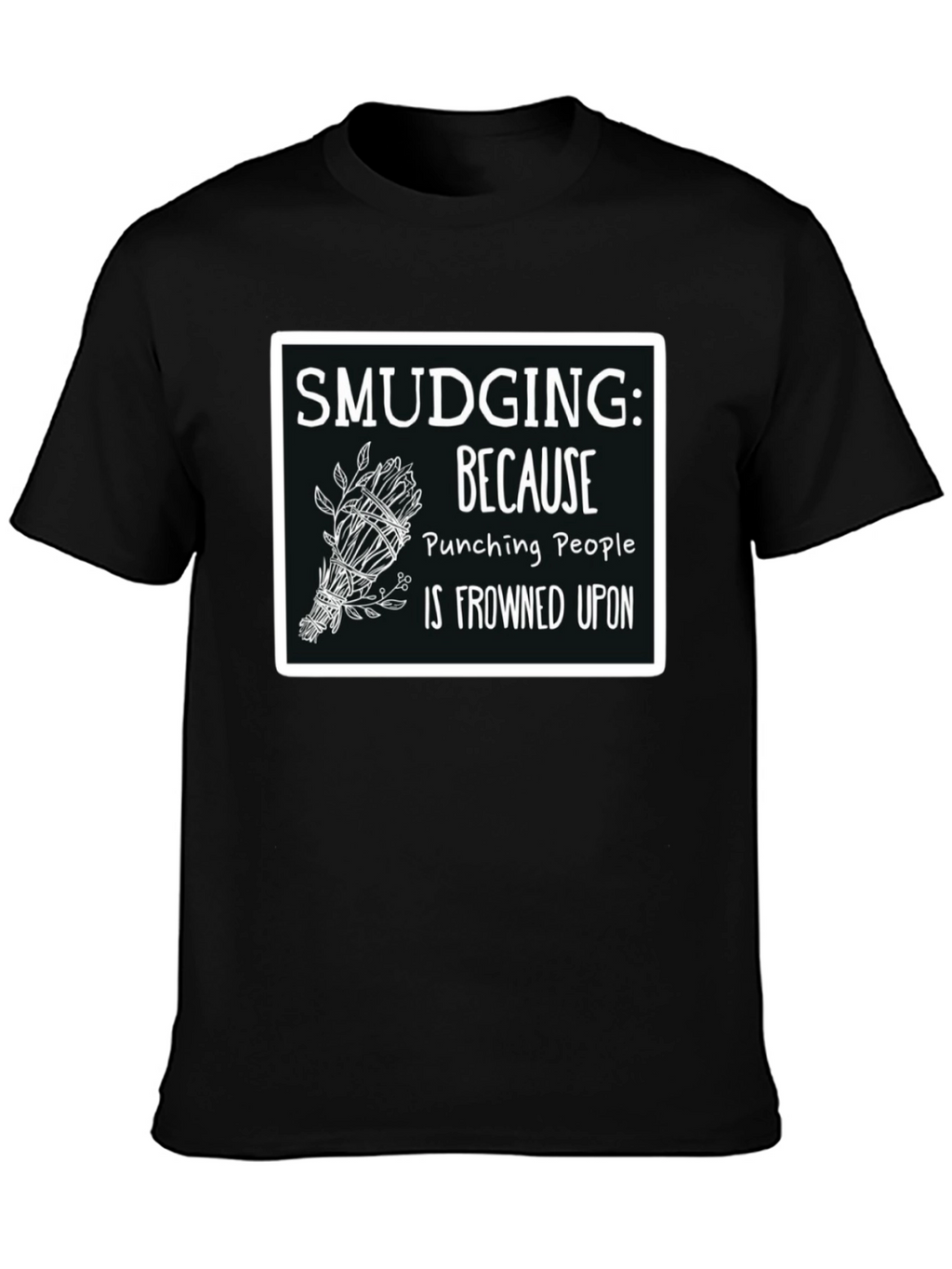 Smudging T-Shirt Funny Spiritual Cleansing Tee