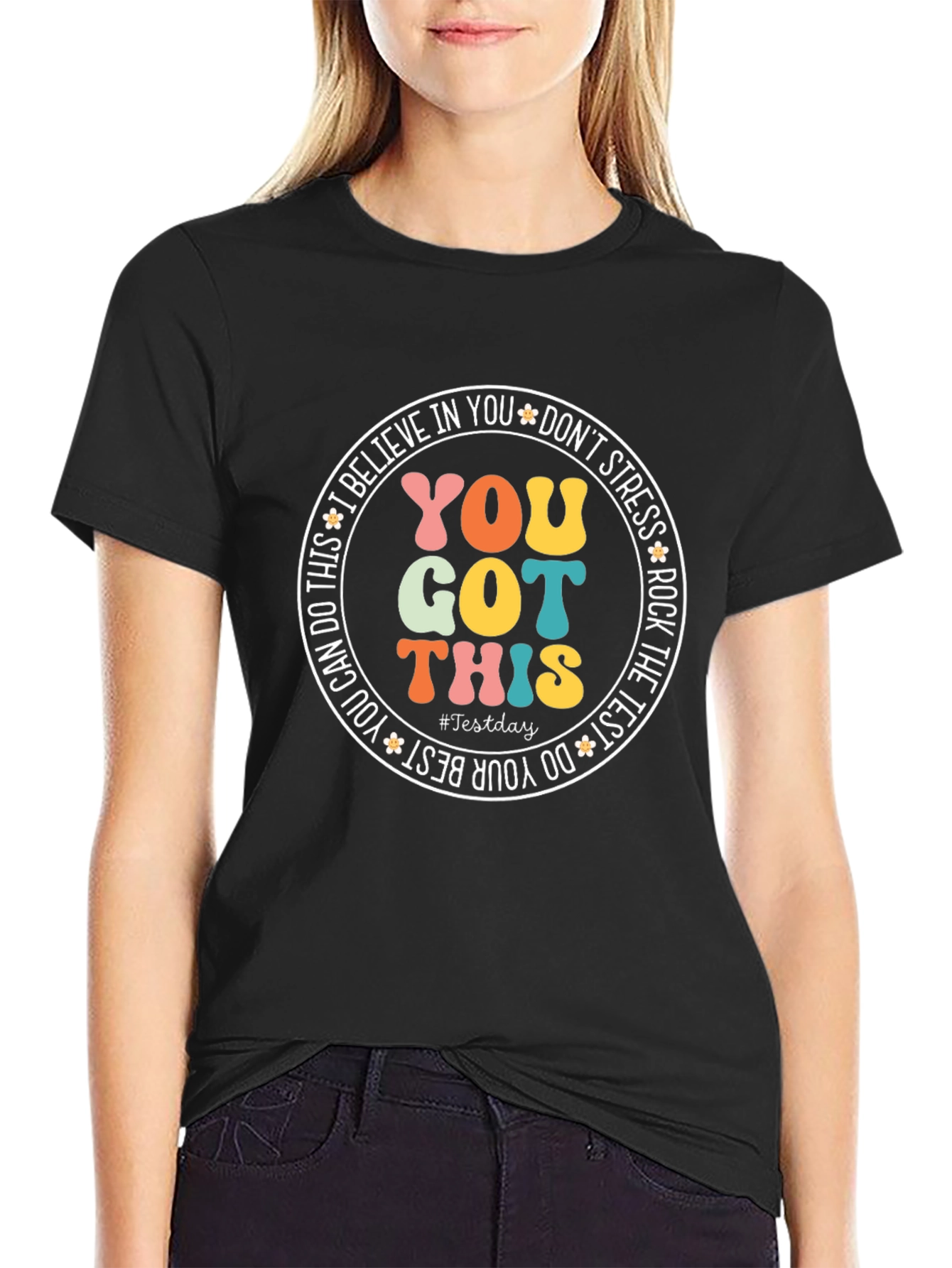 You Got This T-Shirt: Inspirational Test Day Tee