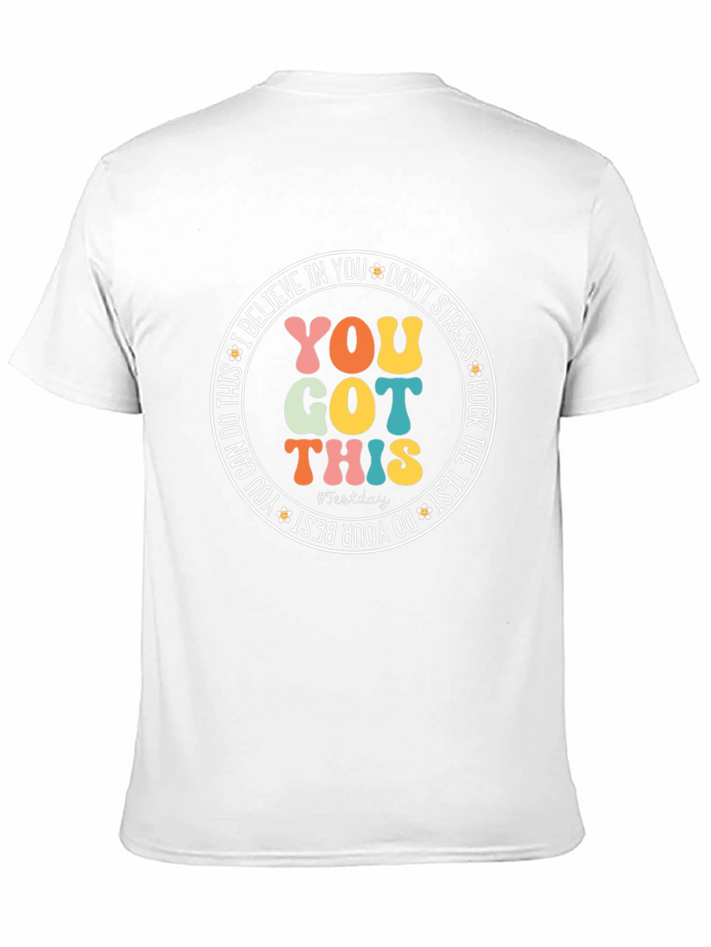 You Got This T-Shirt: Inspirational Test Day Tee