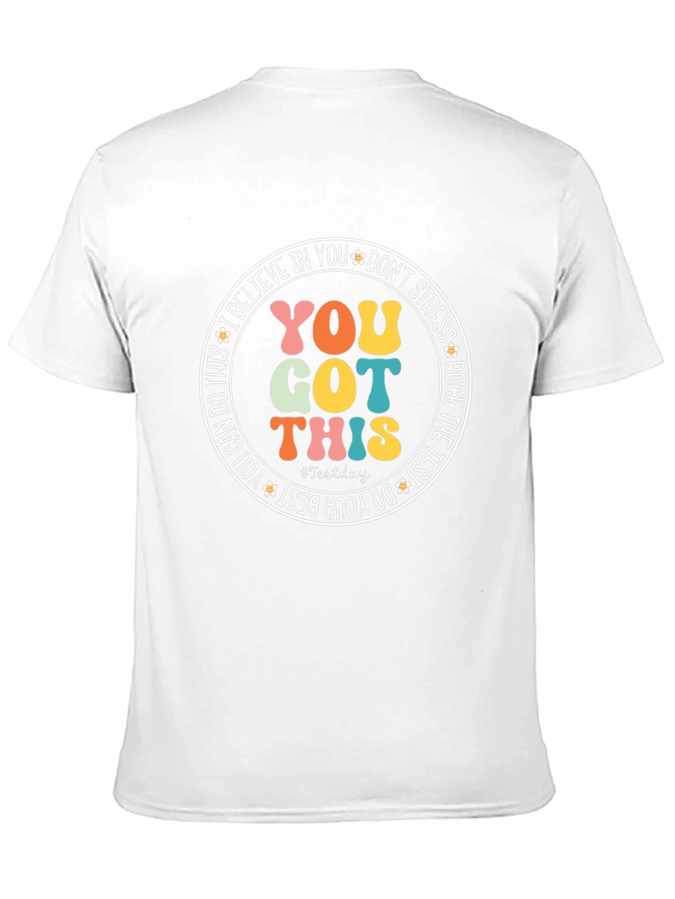 You Got This T-Shirt: Inspirational Test Day Tee