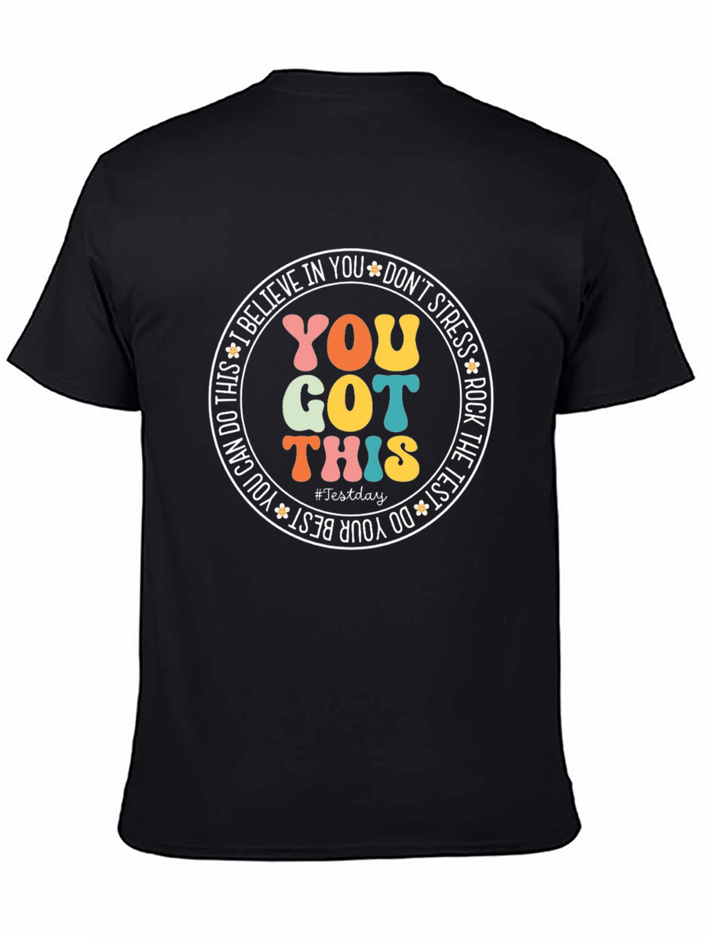 You Got This T-Shirt: Inspirational Test Day Tee