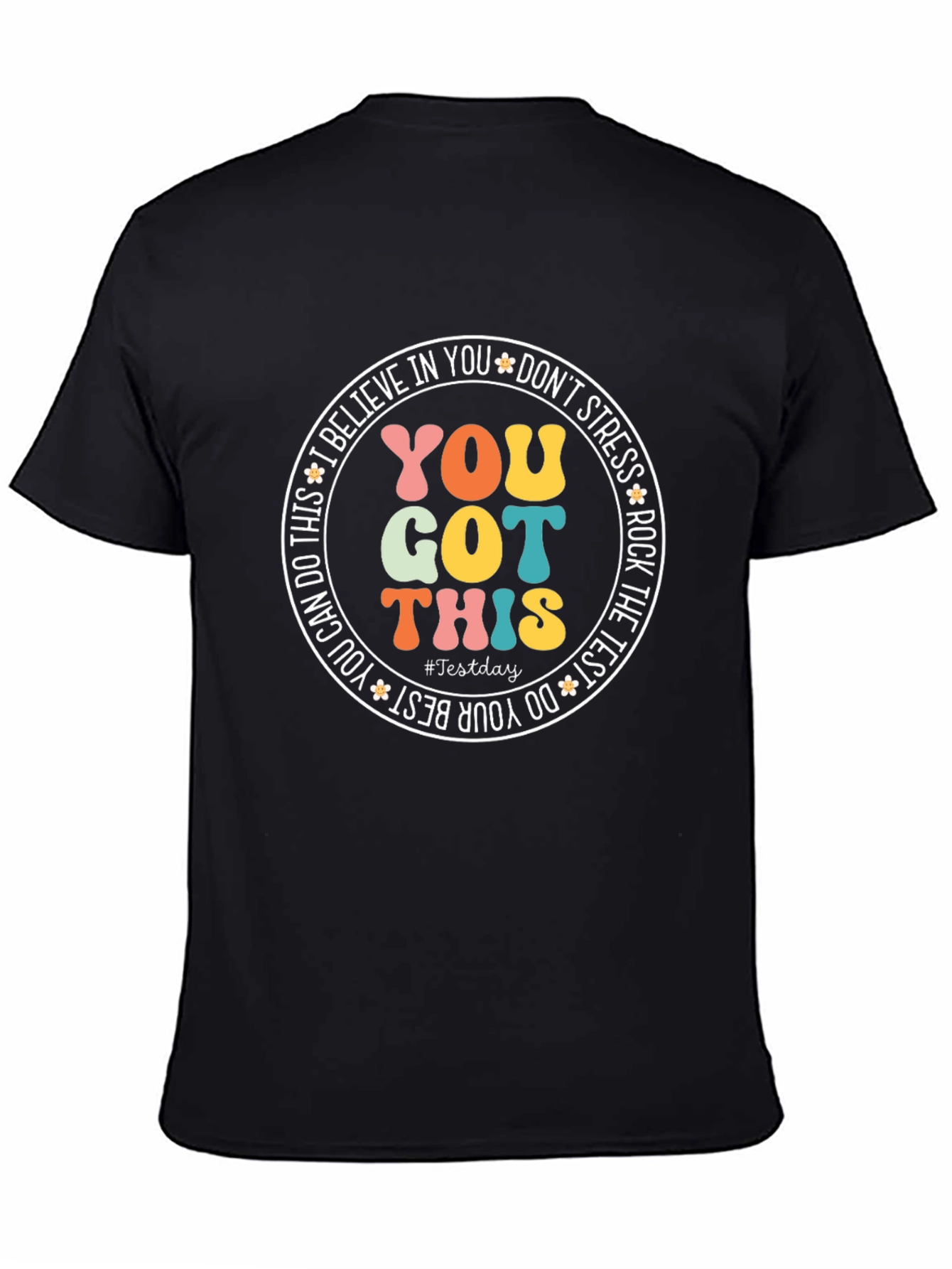 You Got This T-Shirt: Inspirational Test Day Tee