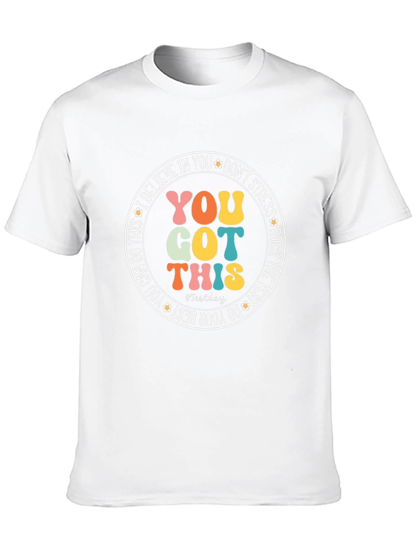 You Got This T-Shirt: Inspirational Test Day Tee