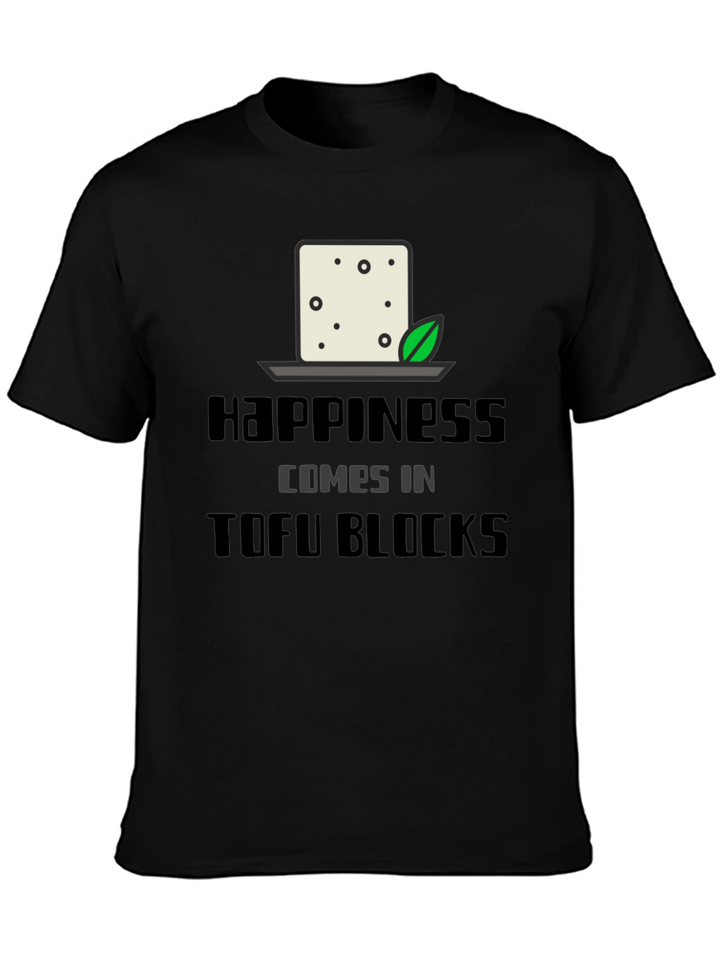 Happiness Comes in Tofu Blocks Black Graphic Tee