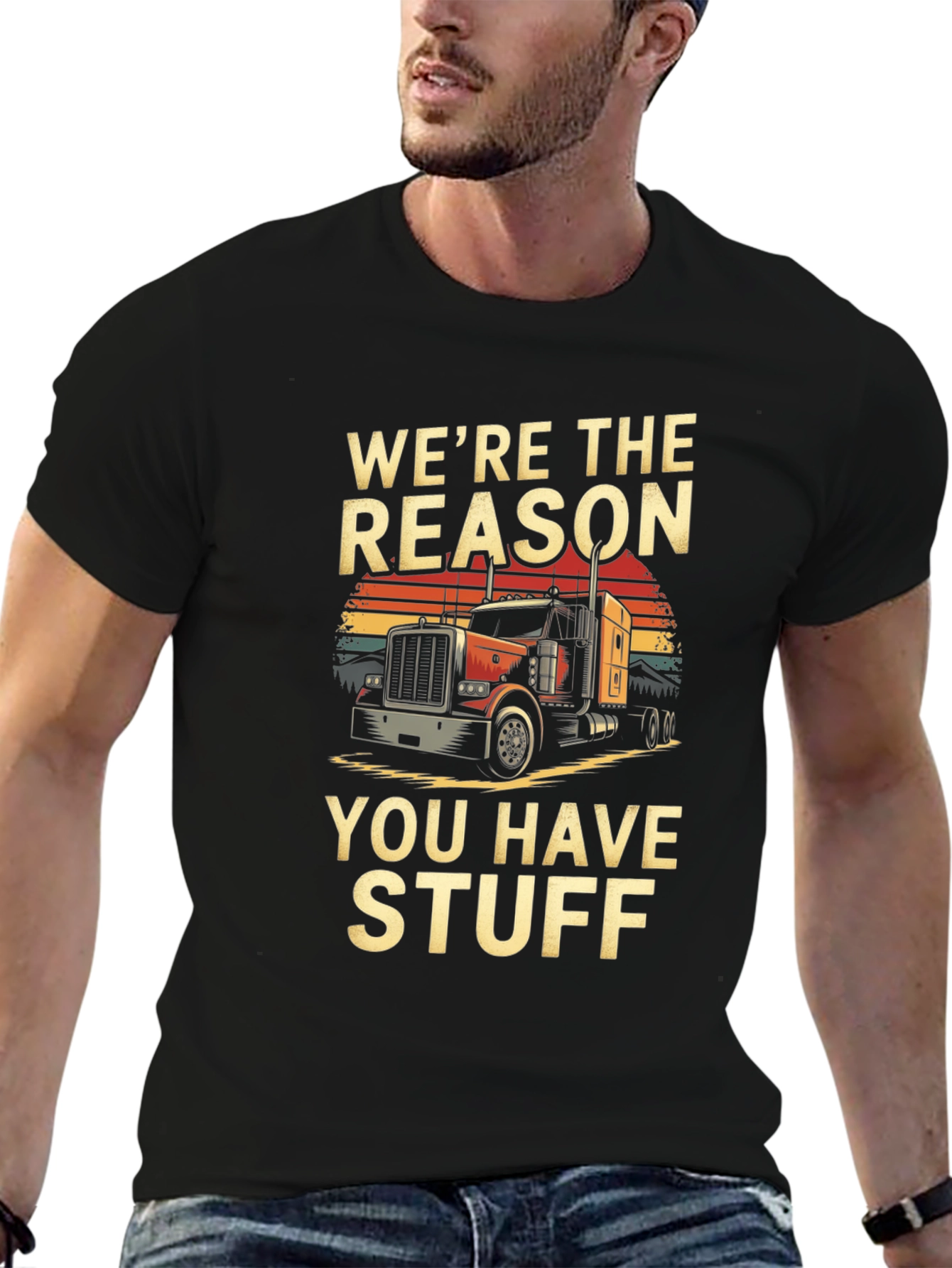 Were The Reason Trucker T-Shirt