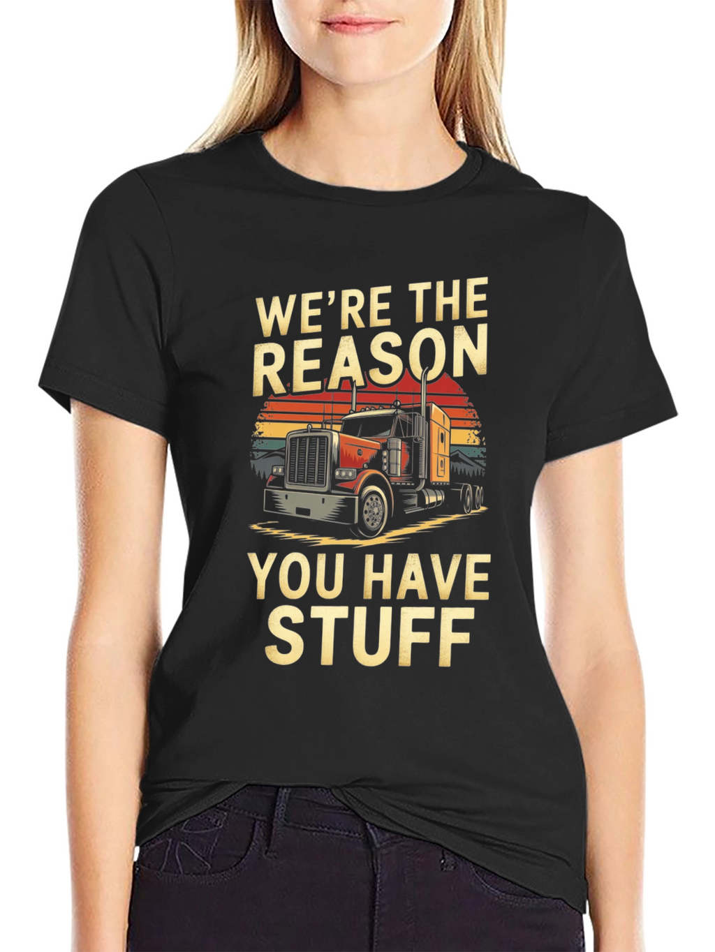 Were The Reason Trucker T-Shirt