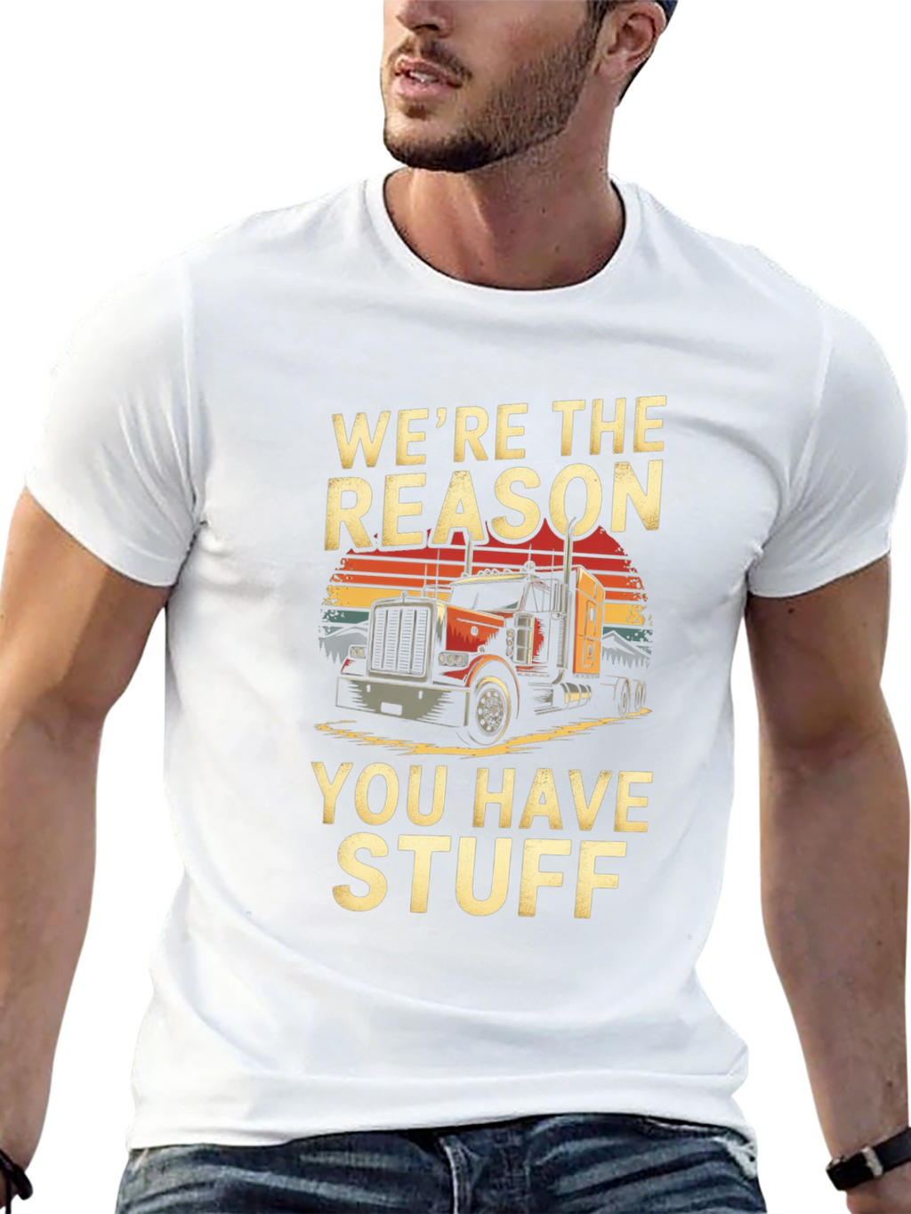 Were The Reason Trucker T-Shirt