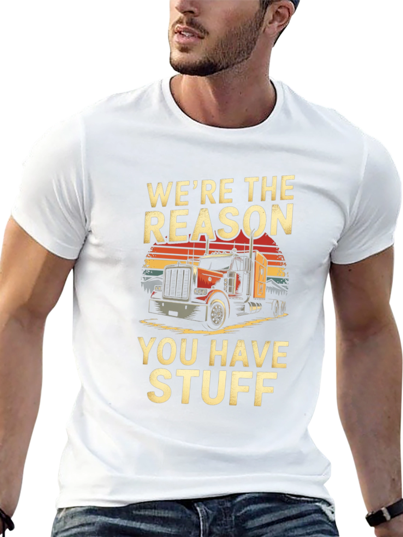 Were The Reason Trucker T-Shirt