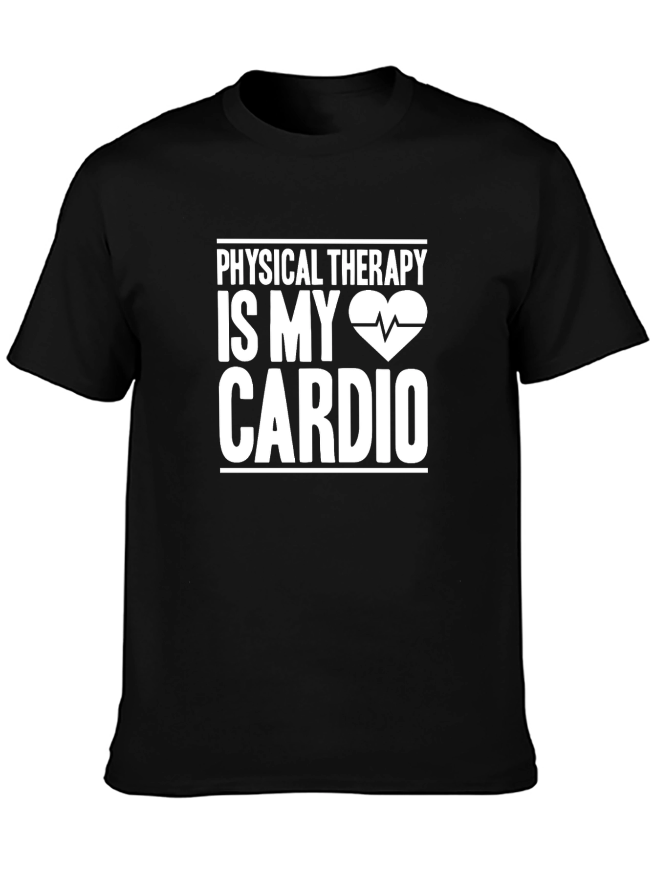 Physical Therapy Is My Cardio T-Shirt
