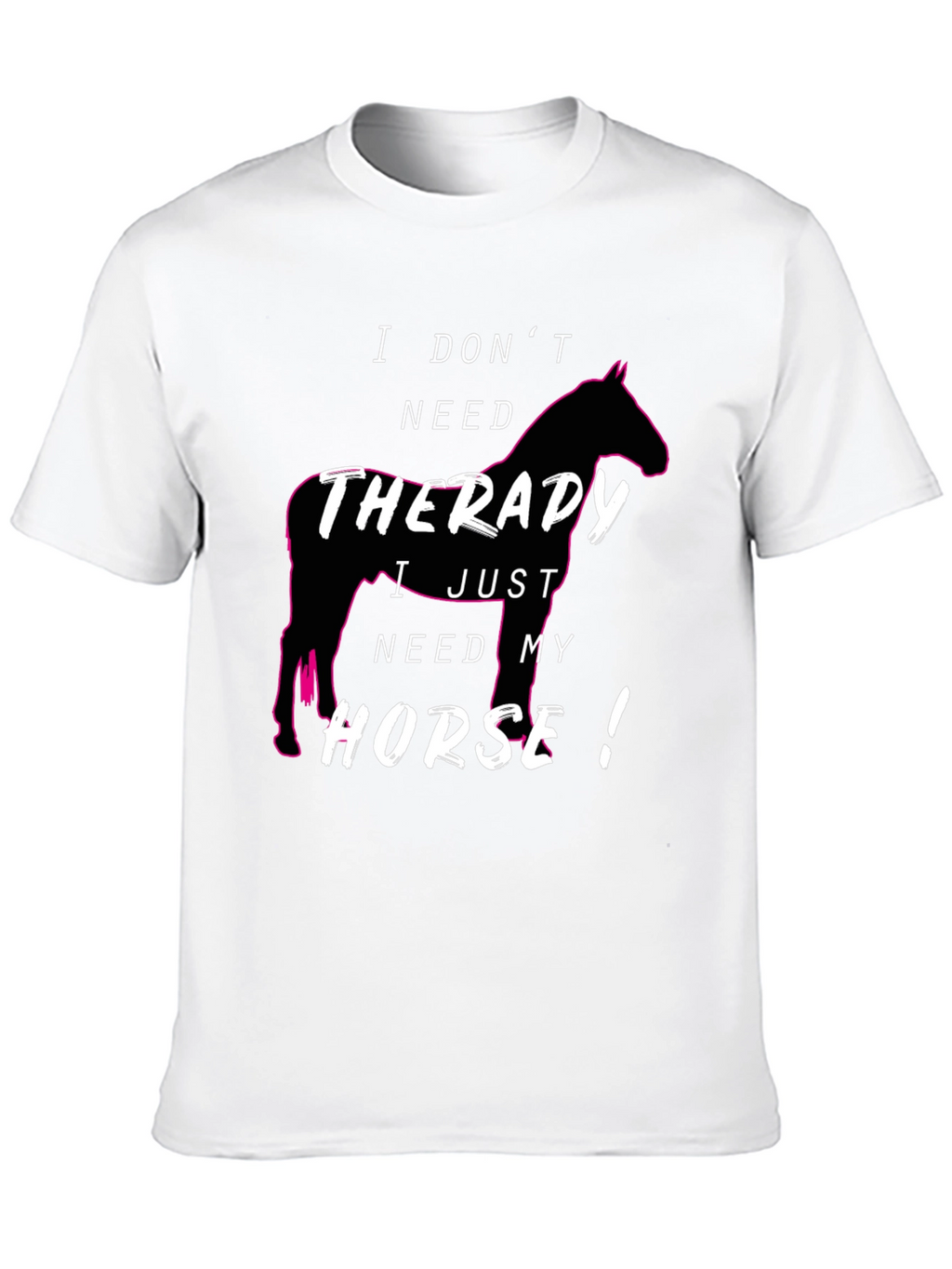 Funny Horse Lover T-Shirt - Therapy Alternative