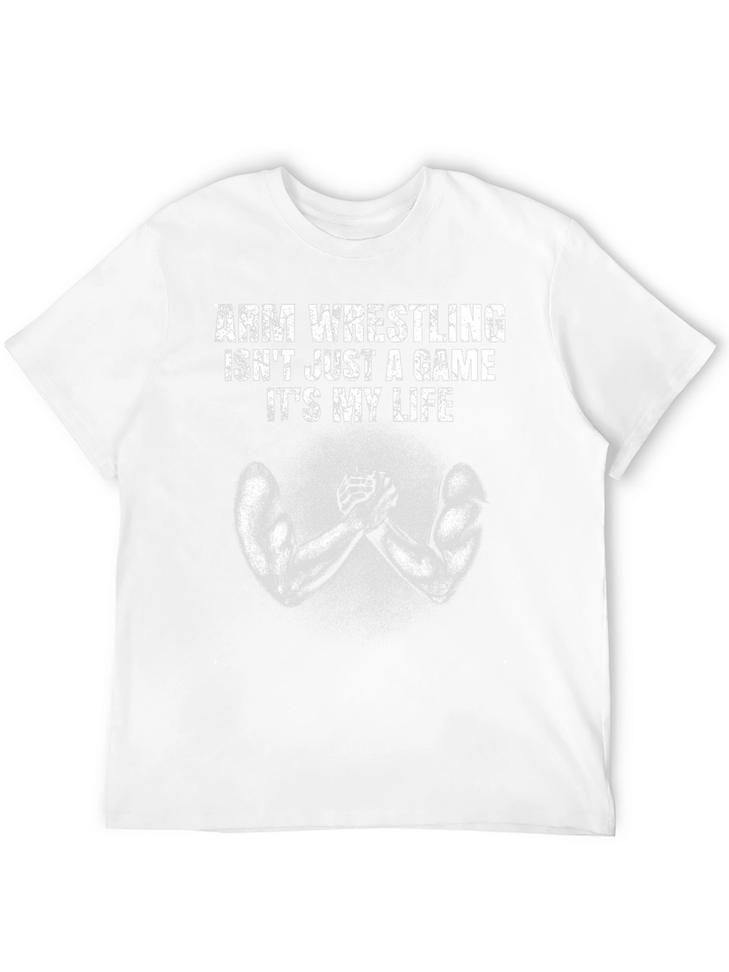 Arm Wrestling Its My Life T-Shirt