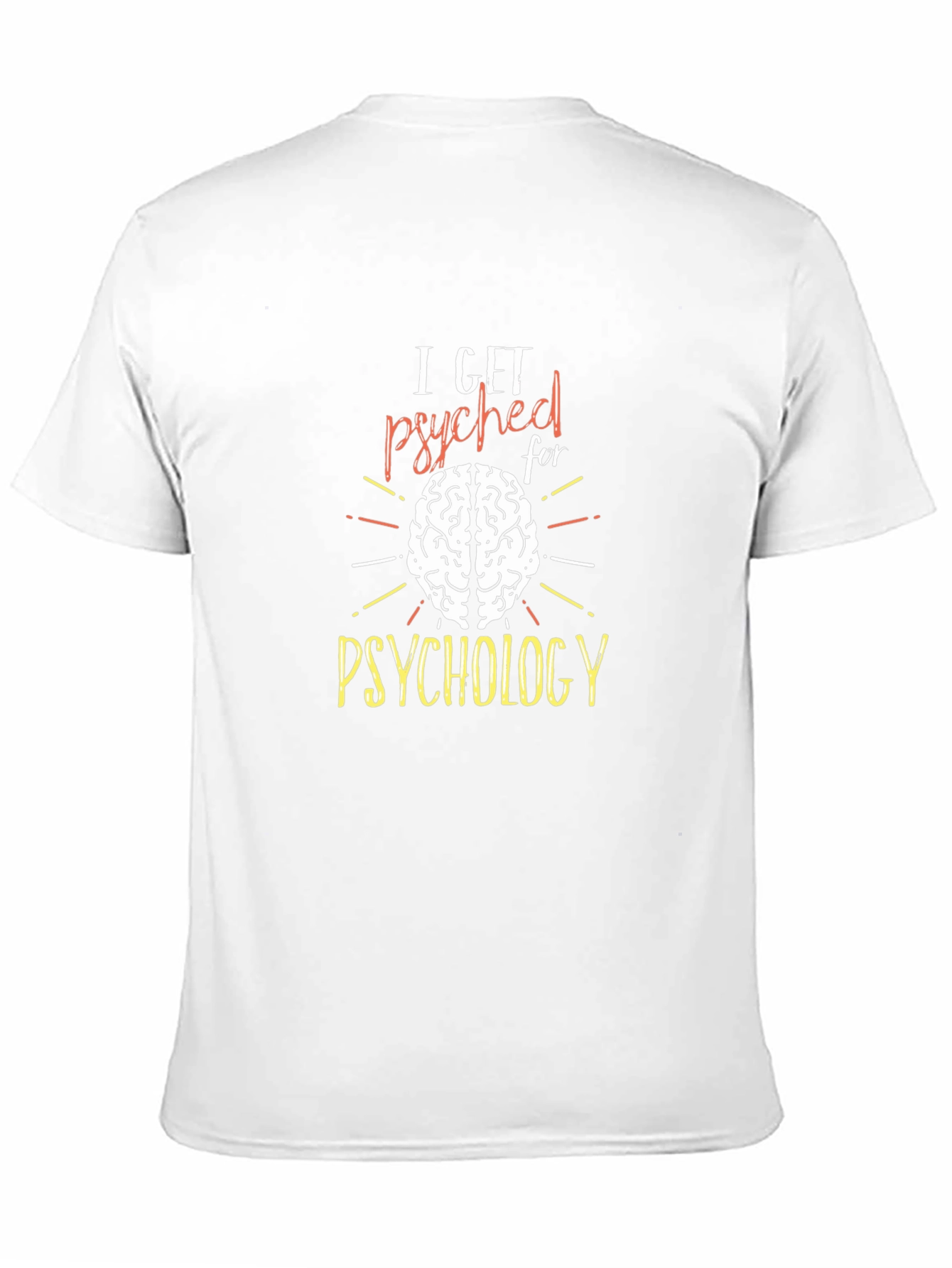 I Get Psyched For Psychology Tee