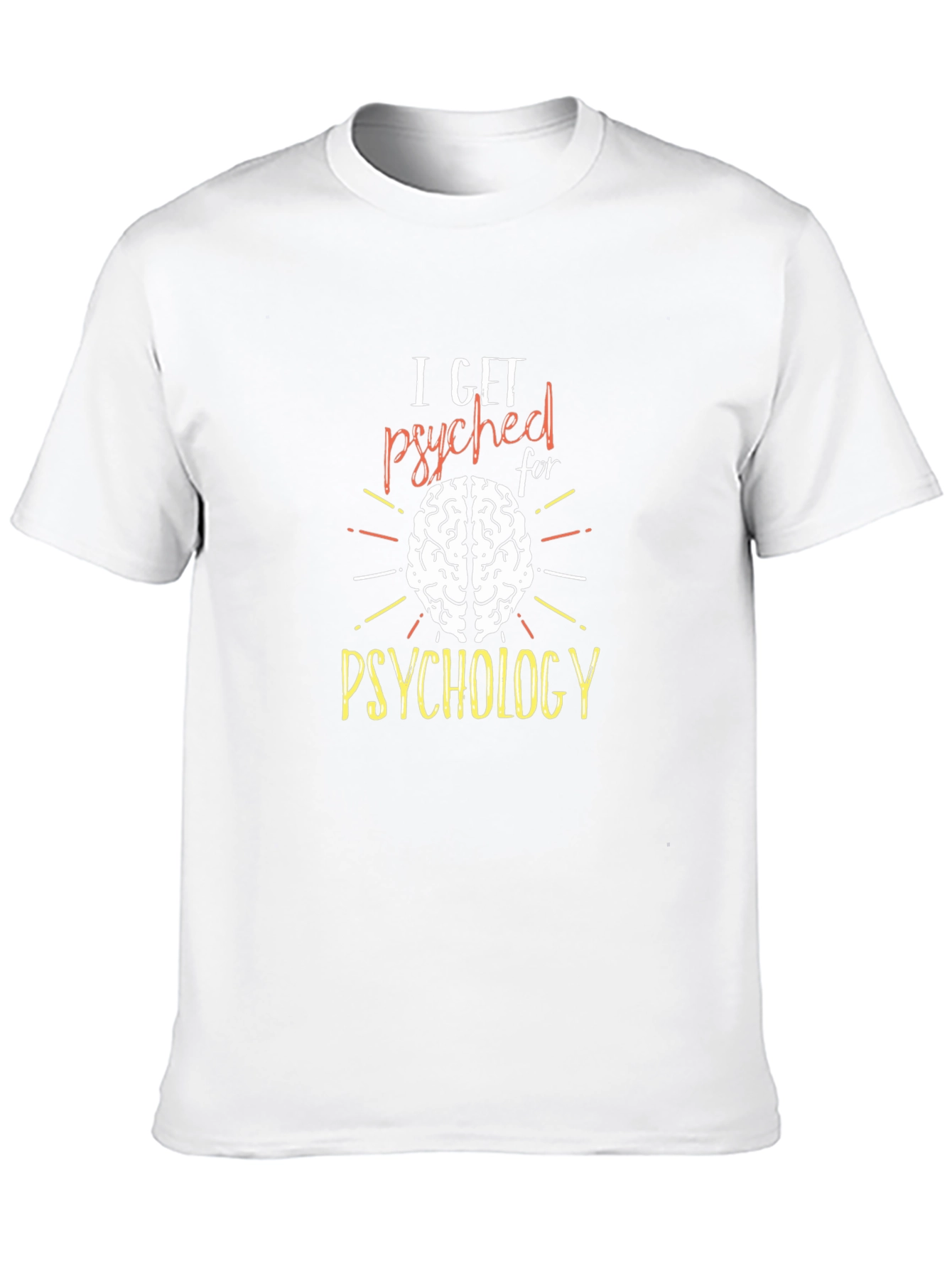 I Get Psyched For Psychology Tee