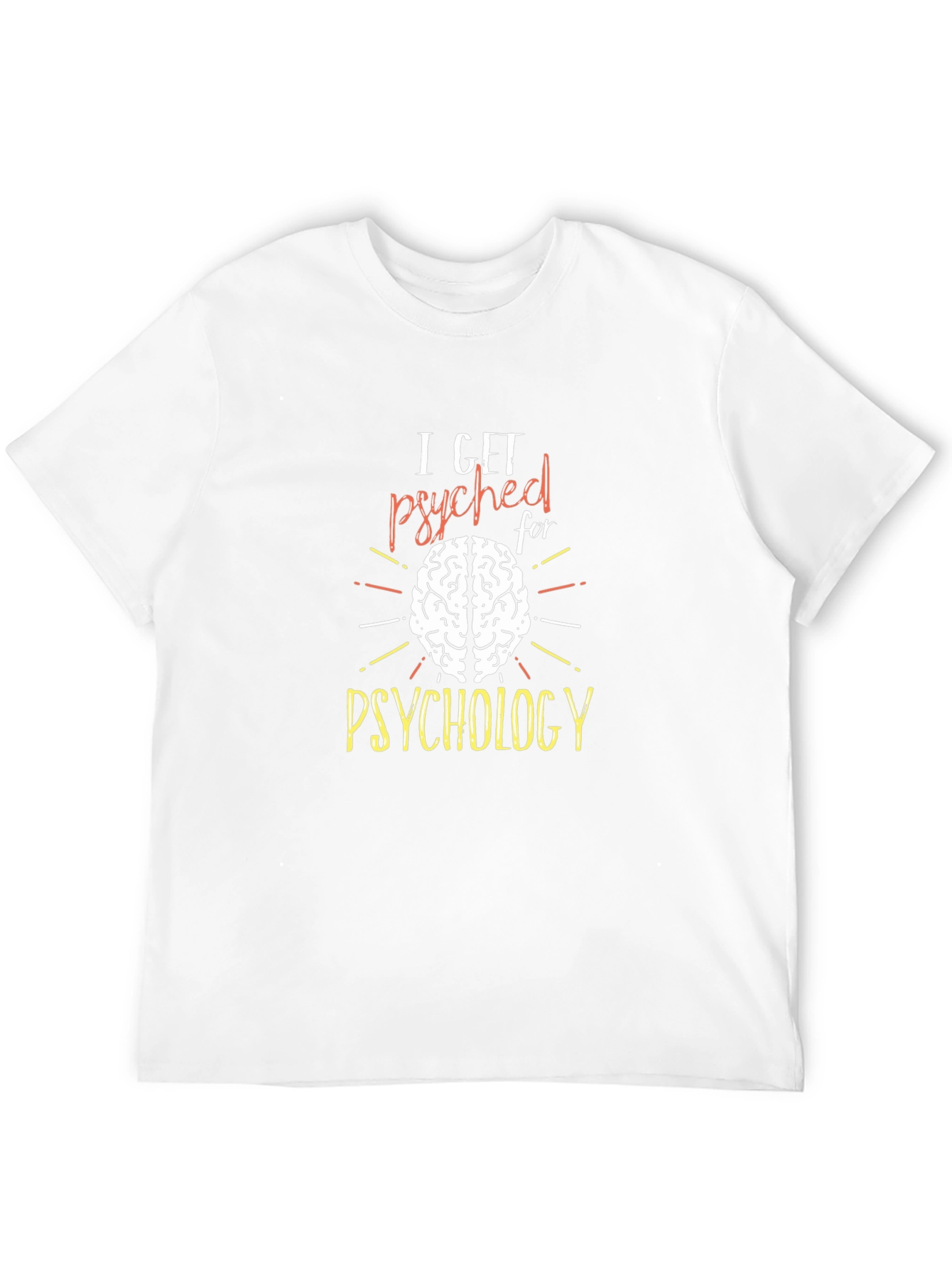 I Get Psyched For Psychology Tee