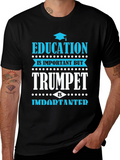 Education vs Trumpet T-Shirt - Musician Gift