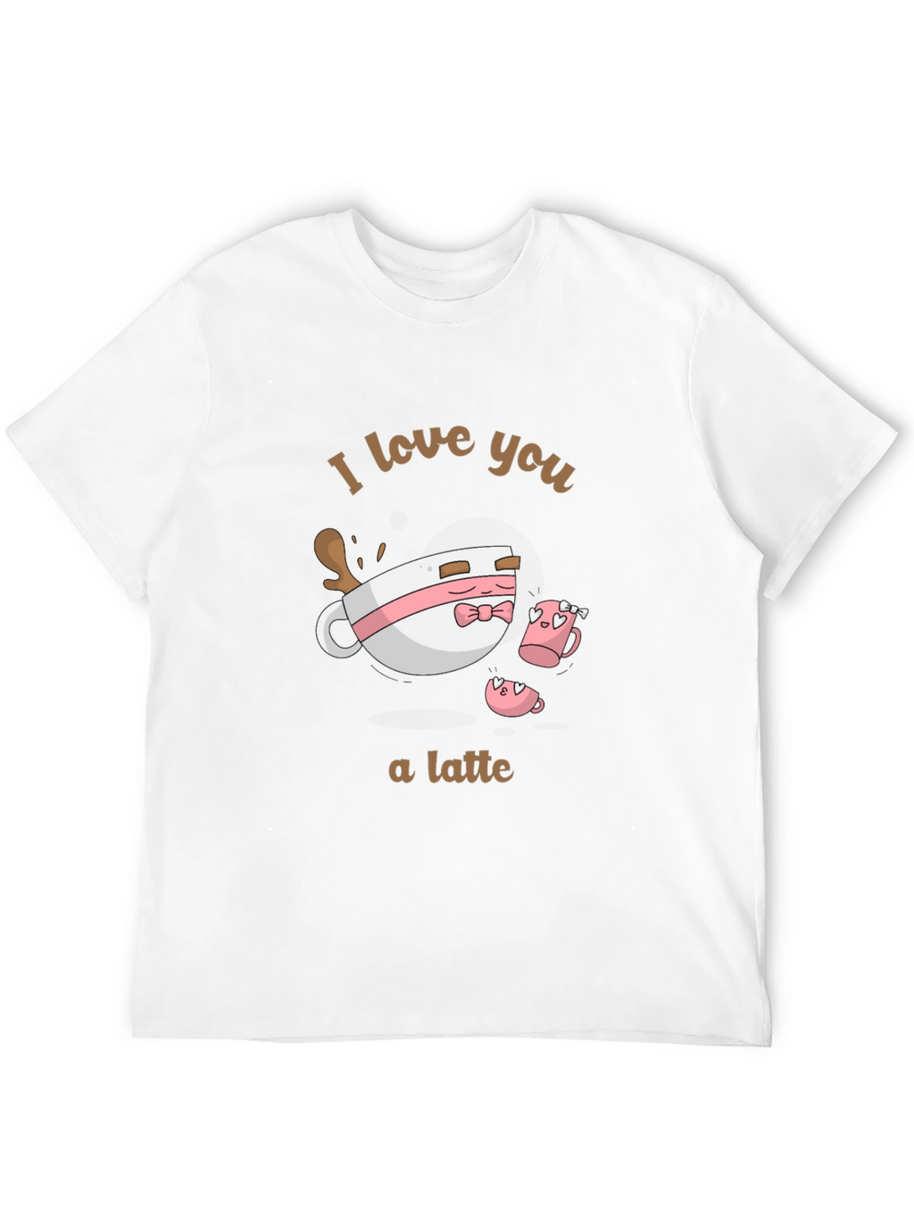 I Love You a Latte Graphic T-Shirt