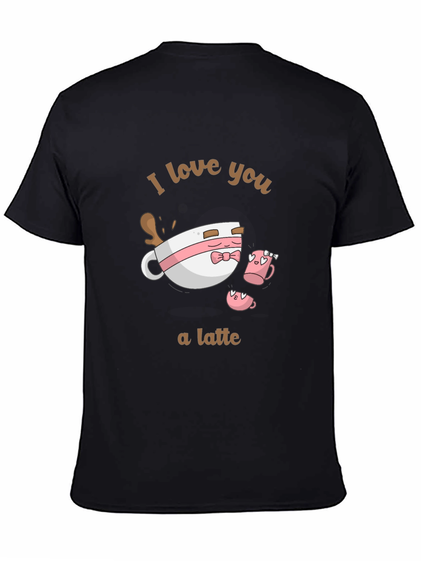I Love You a Latte Graphic T-Shirt