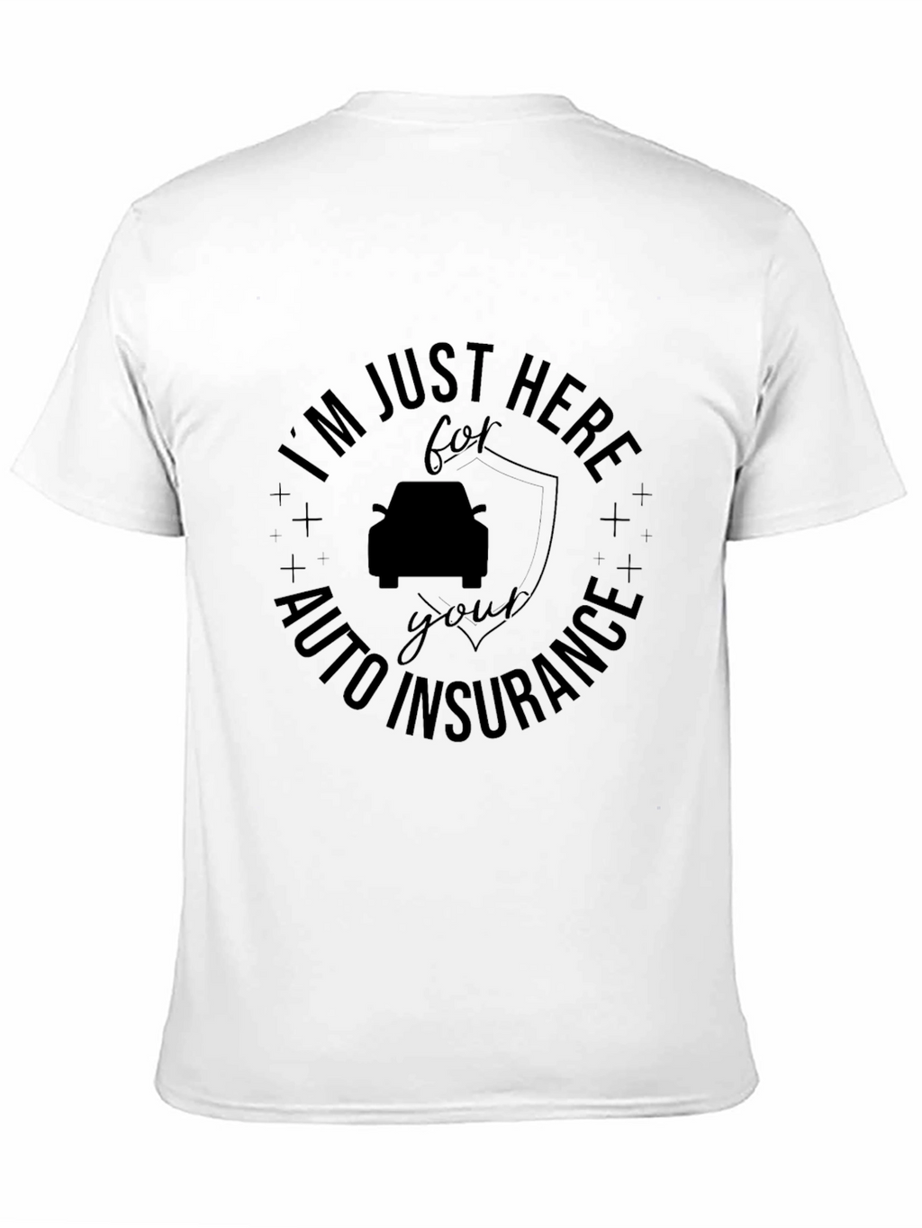 Funny Auto Insurance Graphic Tee
