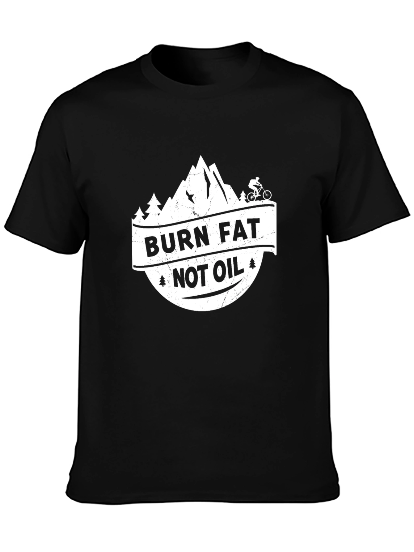 Burn Fat Not Oil Mountain Biker T-Shirt