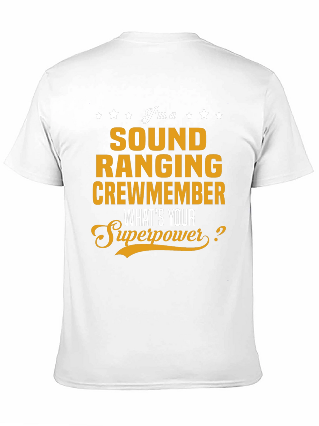 Sound Ranging Crewmember T-Shirt - Whats Your Superpower?