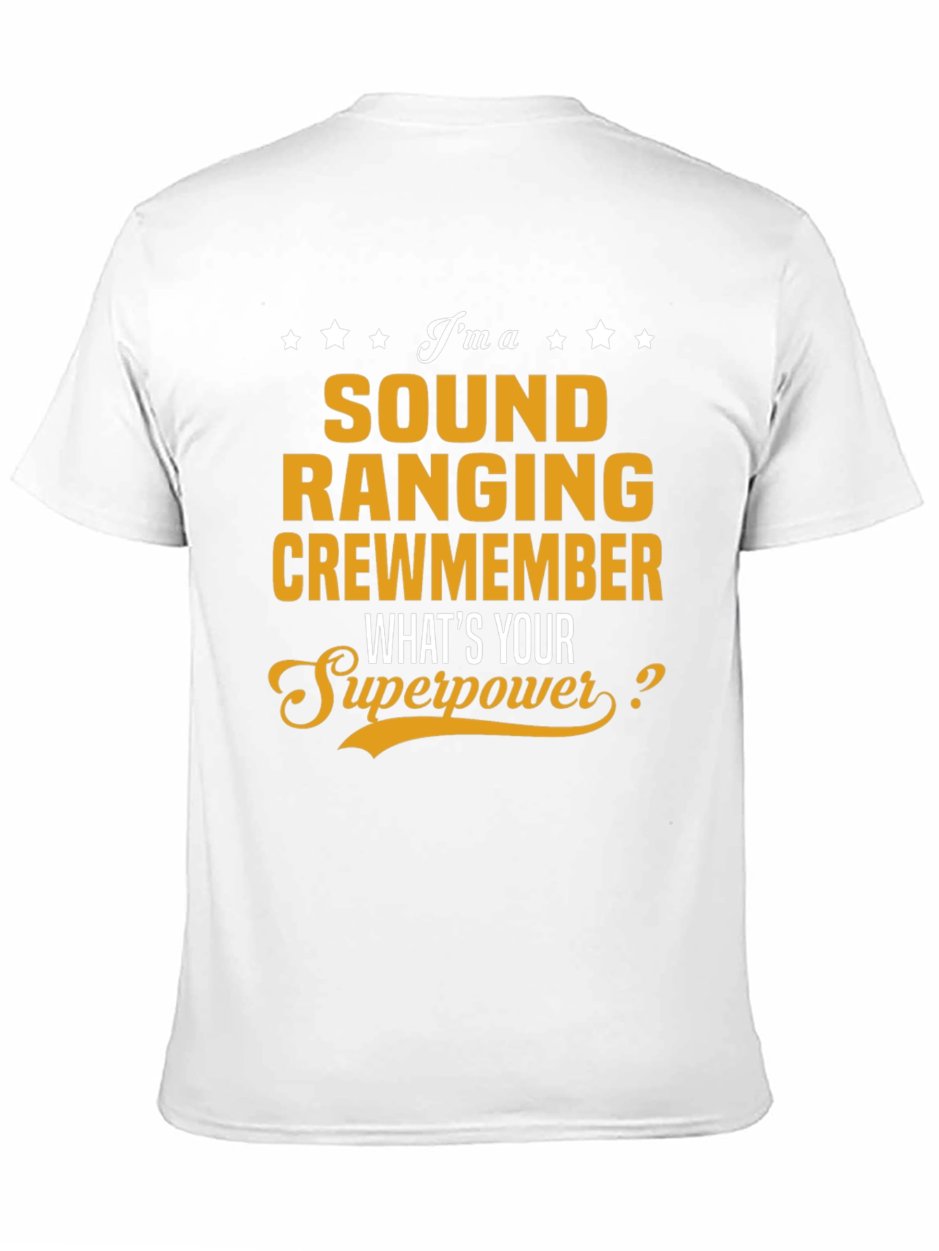 Sound Ranging Crewmember T-Shirt - Whats Your Superpower?