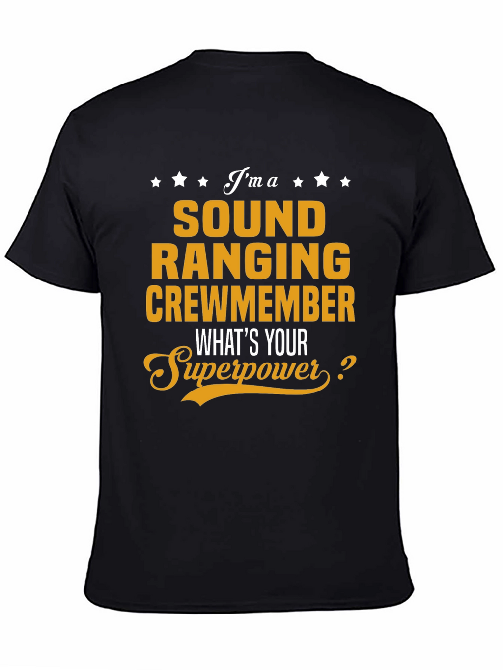 Sound Ranging Crewmember T-Shirt - Whats Your Superpower?