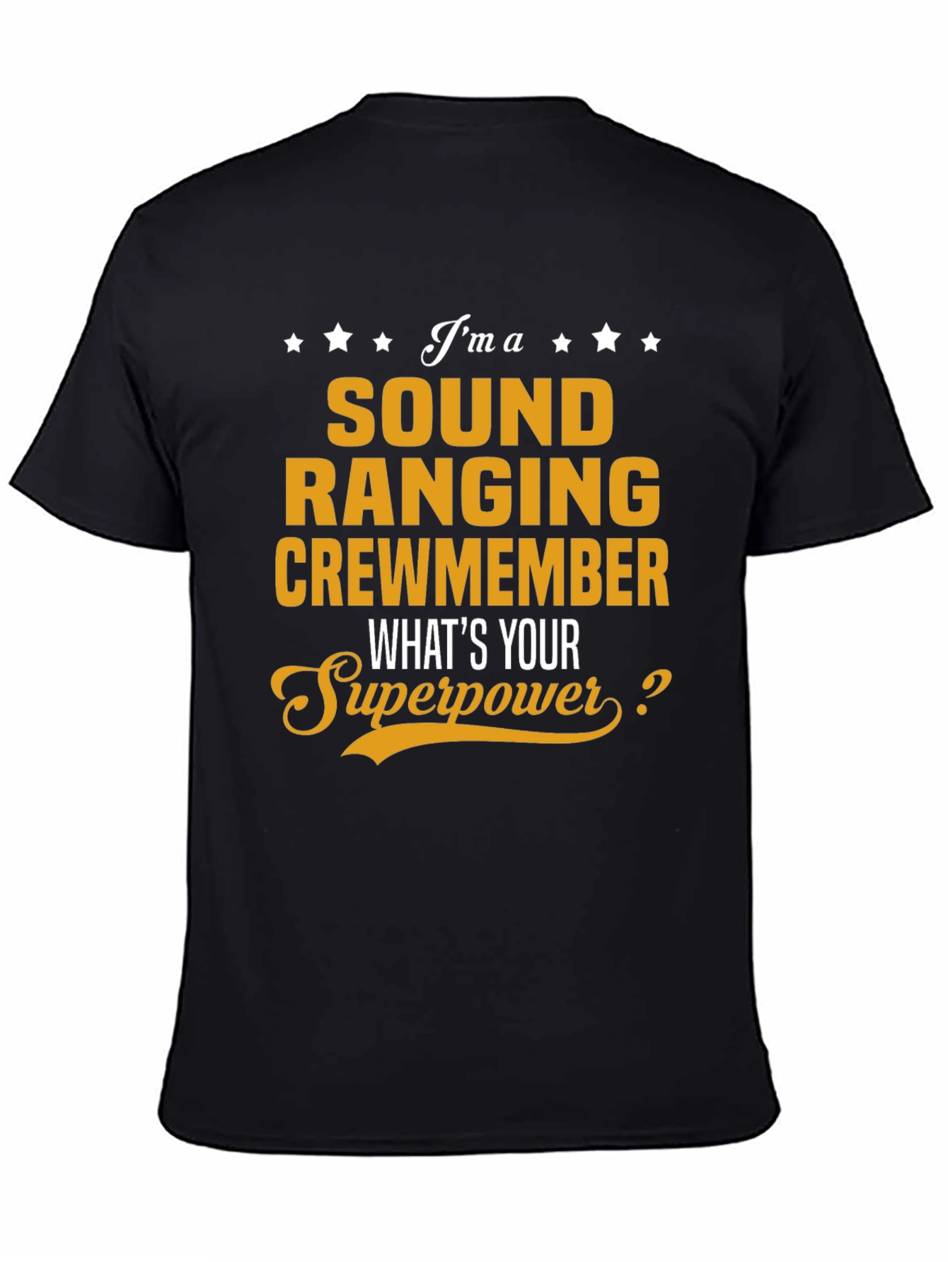Sound Ranging Crewmember T-Shirt - Whats Your Superpower?
