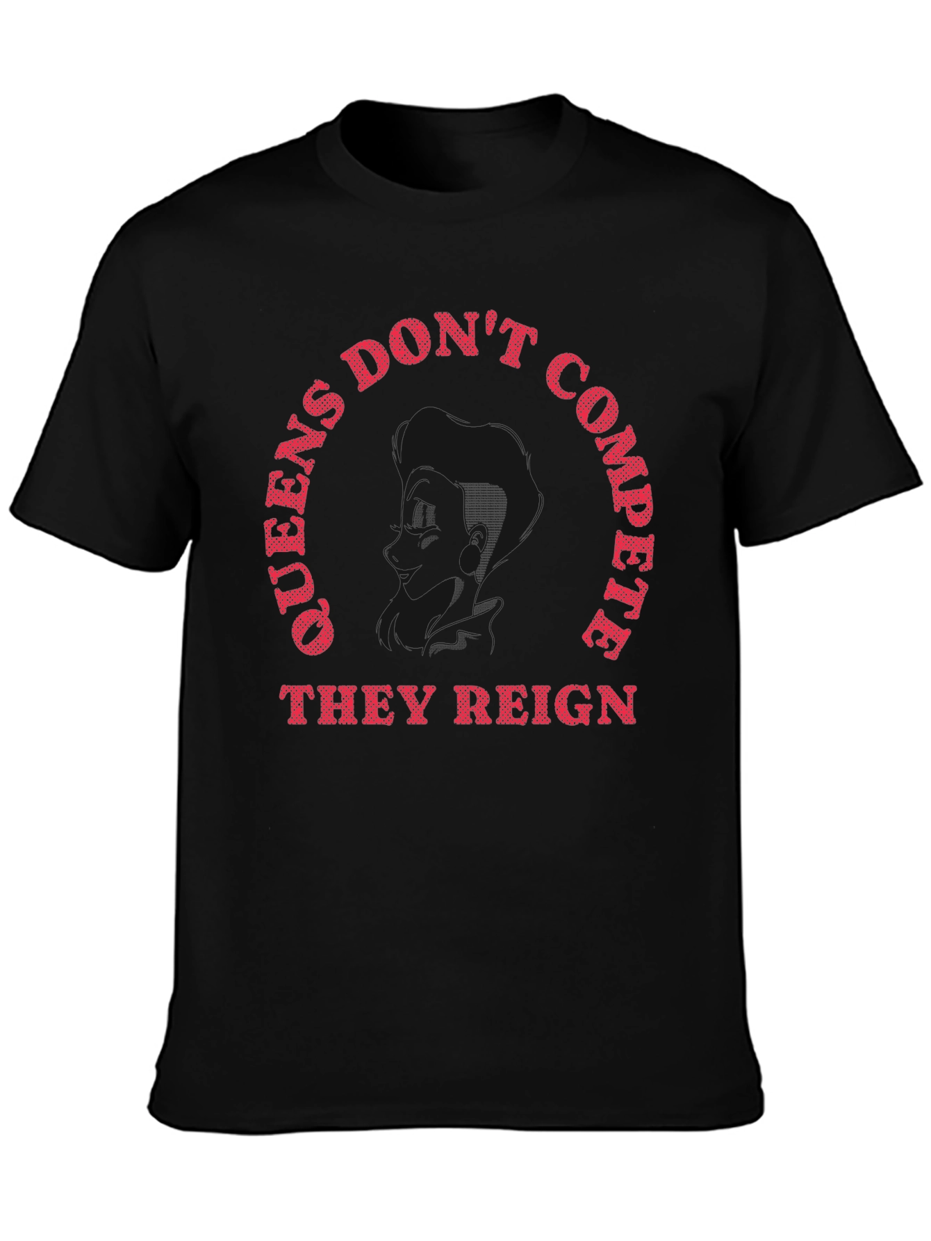 Queens Dont Compete They Reign Graphic Tee