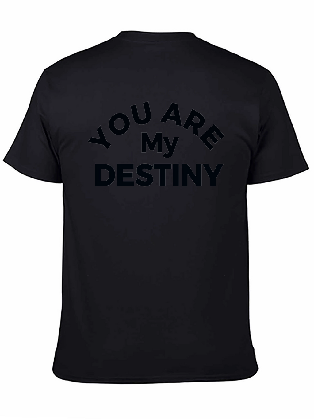 You Are My Destiny Graphic Tee - Black