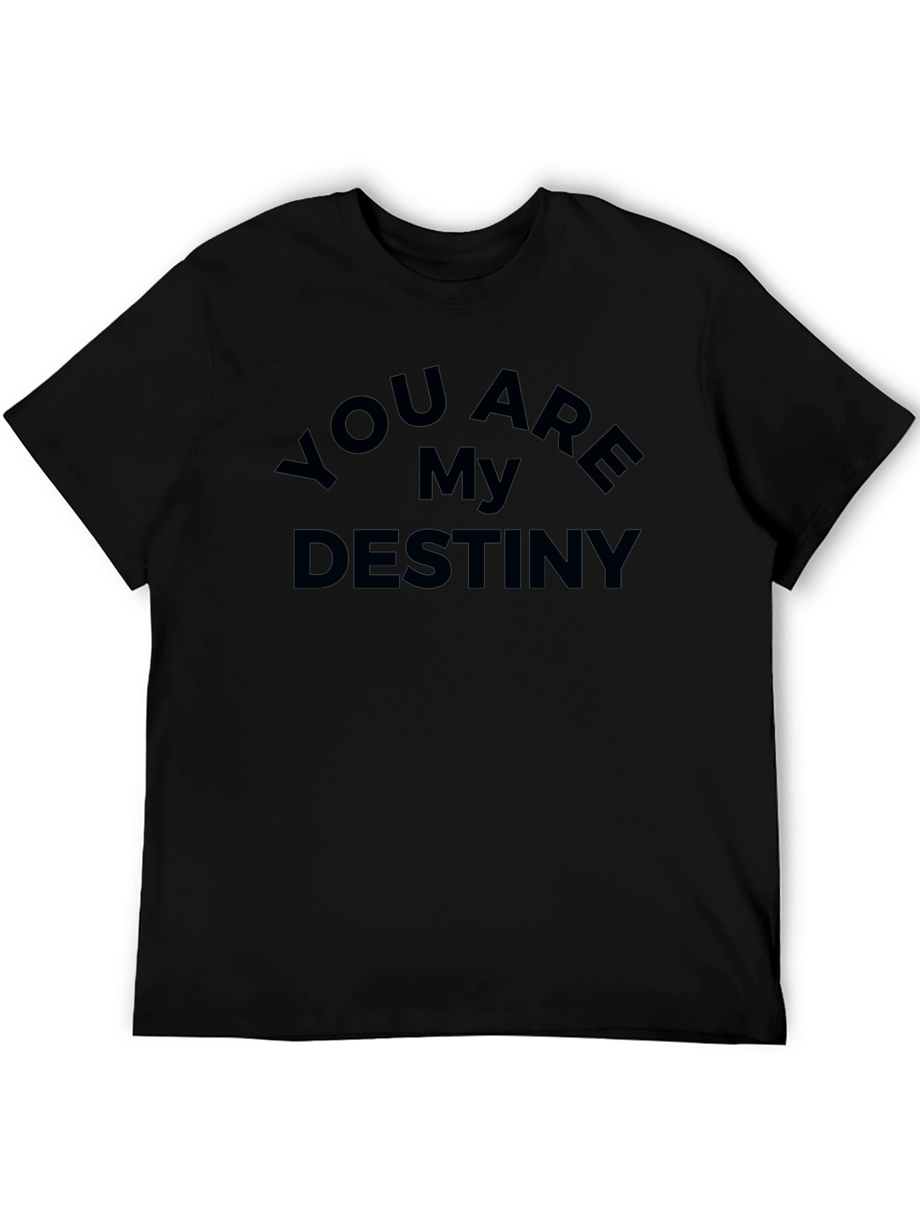 You Are My Destiny Graphic Tee - Black