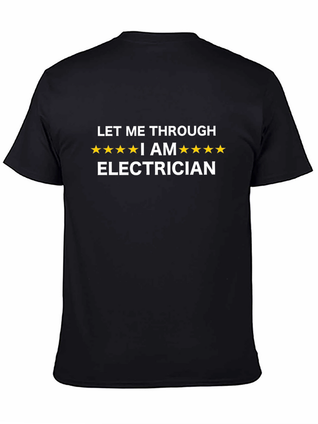 Electrician T-Shirt - Let Me Through Funny Tee