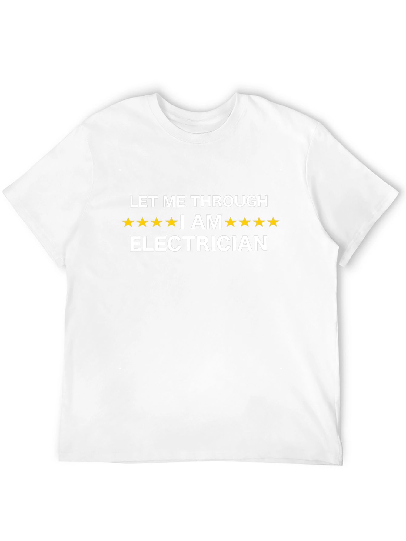 Electrician T-Shirt - Let Me Through Funny Tee