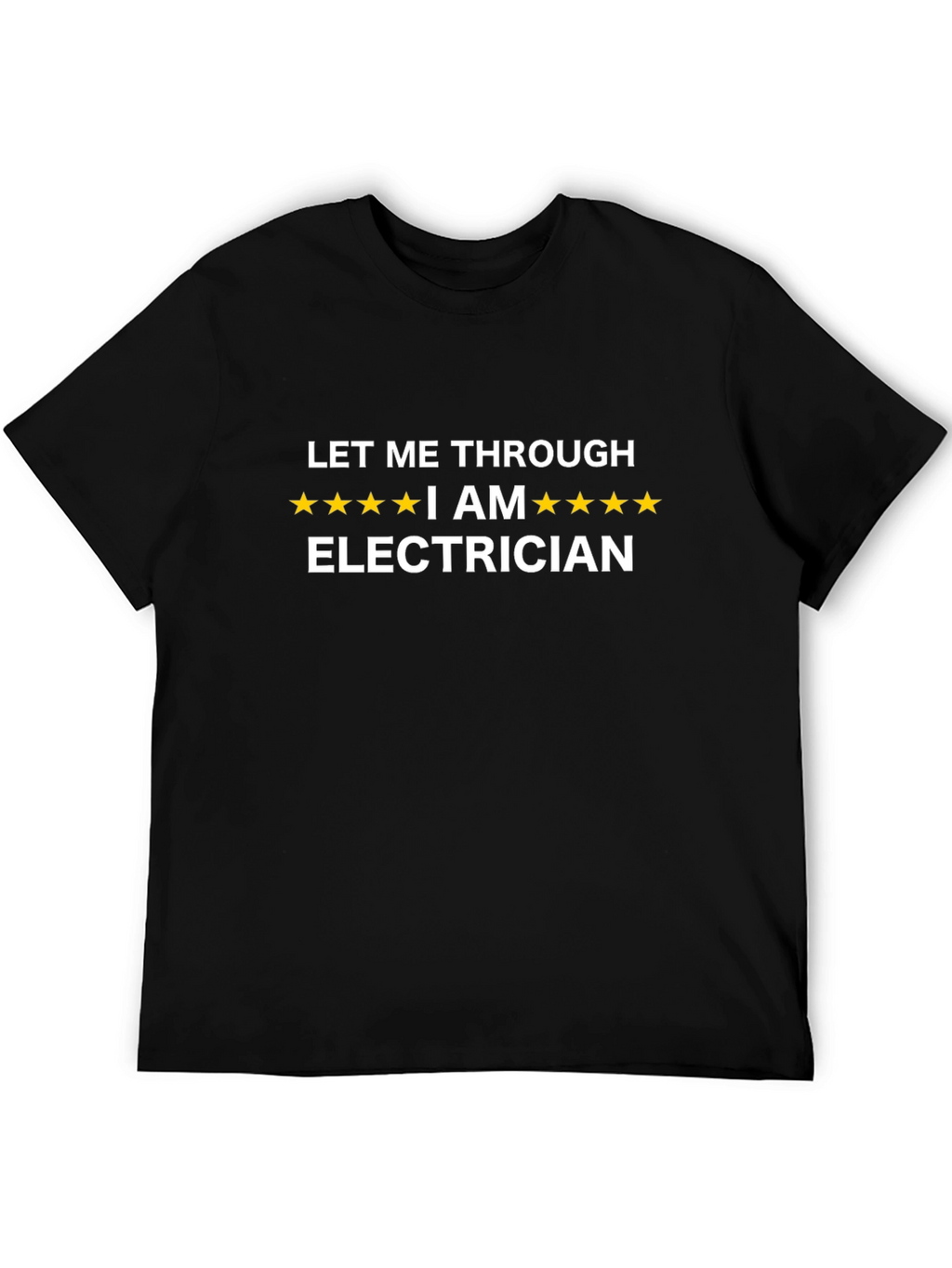 Electrician T-Shirt - Let Me Through Funny Tee