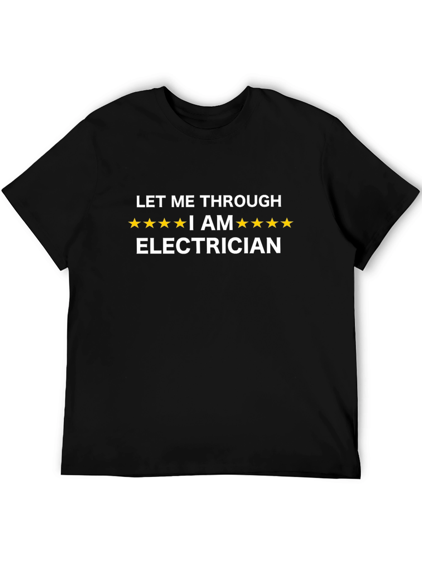Electrician T-Shirt - Let Me Through Funny Tee