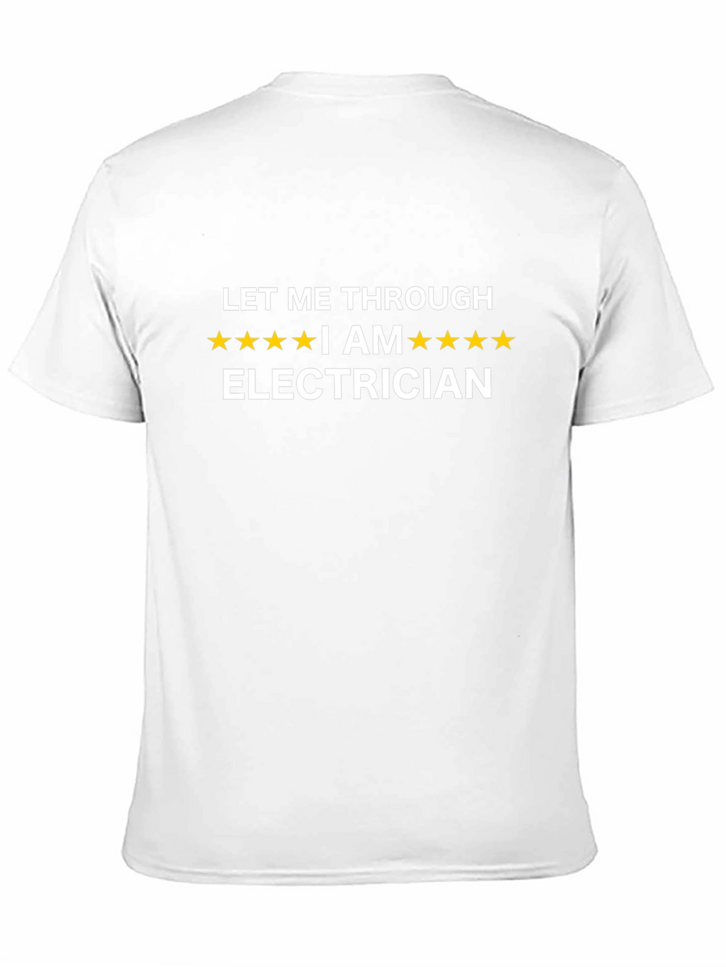 Electrician T-Shirt - Let Me Through Funny Tee
