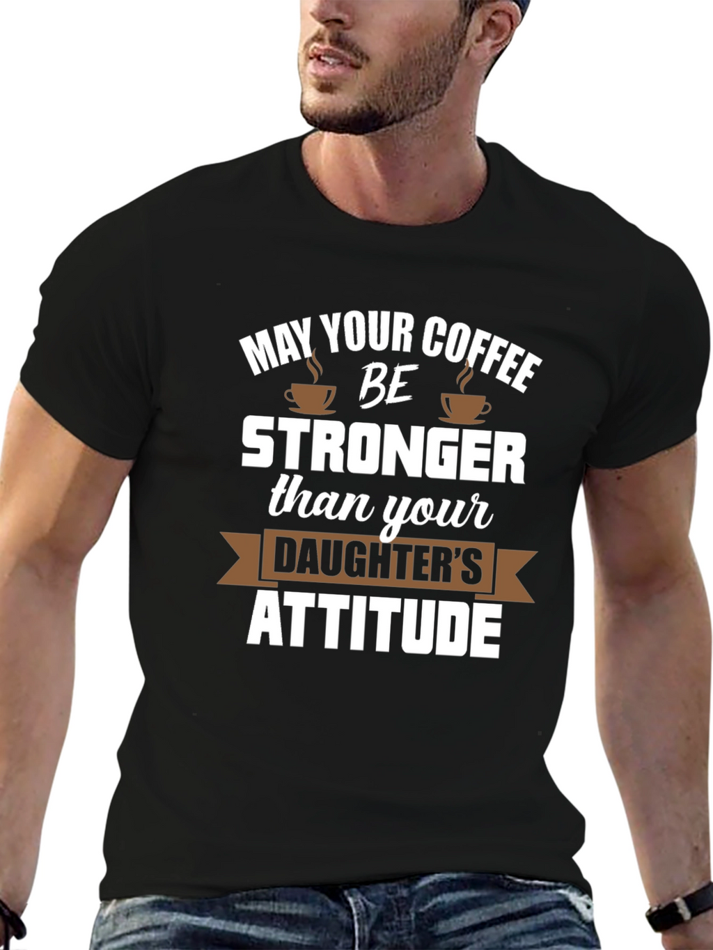 Coffee Stronger Than Daughter Attitude Tee