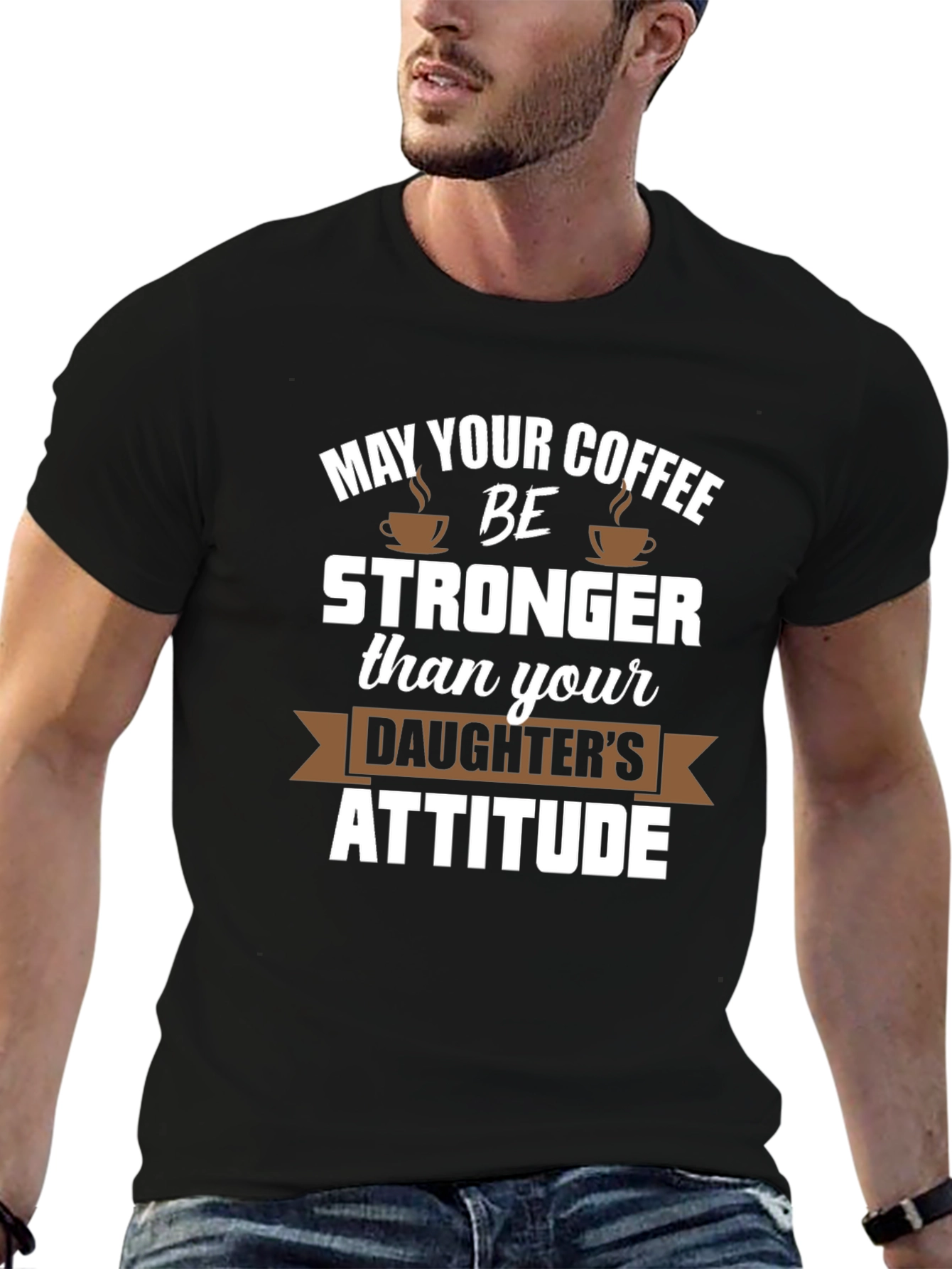 Coffee Stronger Than Daughter Attitude Tee