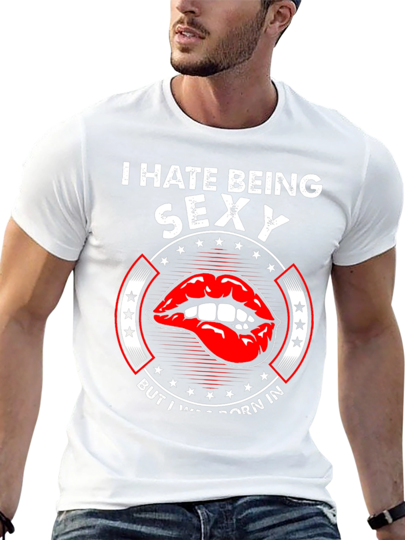 Funny I Hate Being Sexy Graphic T-Shirt
