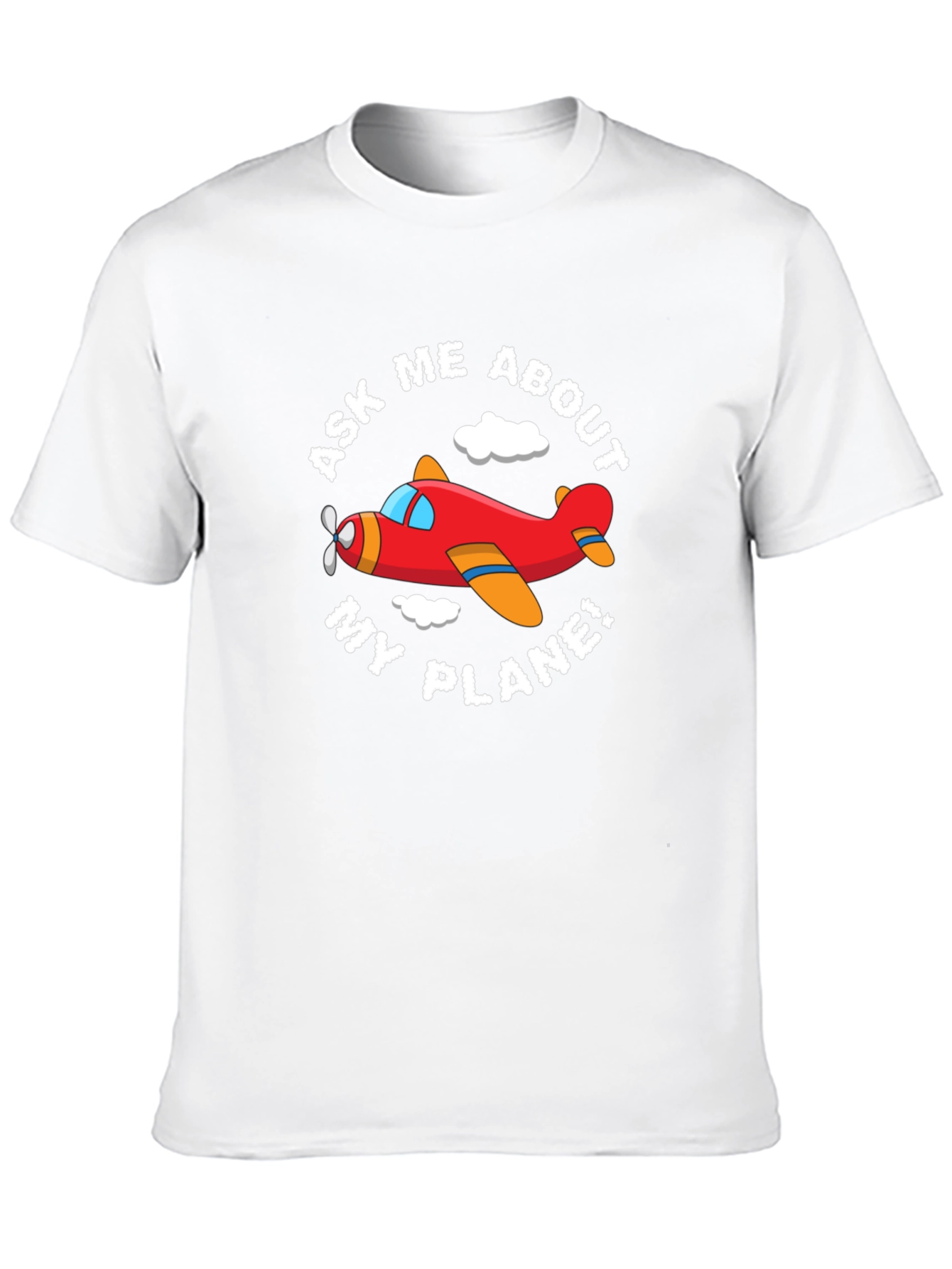 Ask Me About My Plane! Funny Airplane T-Shirt
