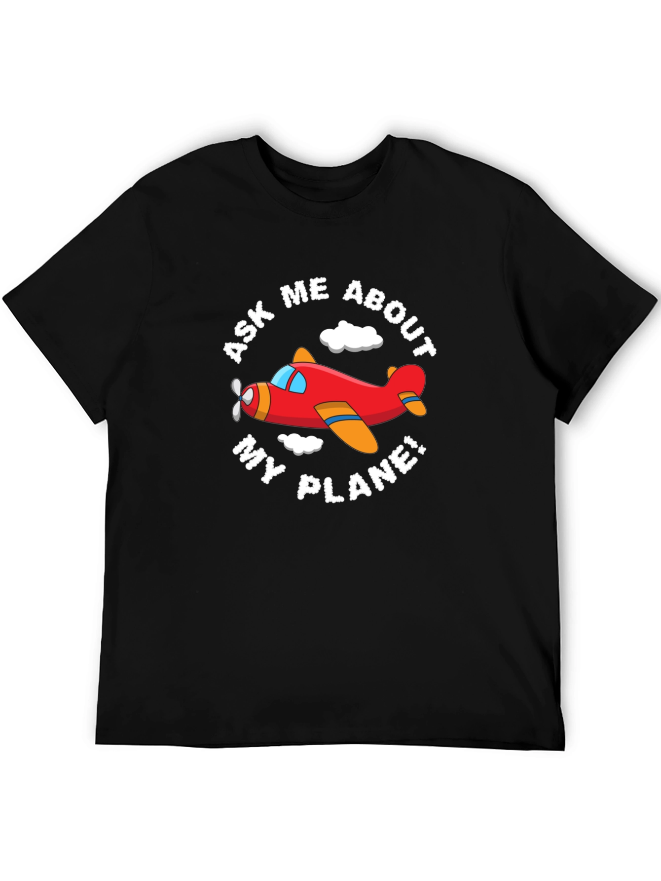Ask Me About My Plane! Funny Airplane T-Shirt