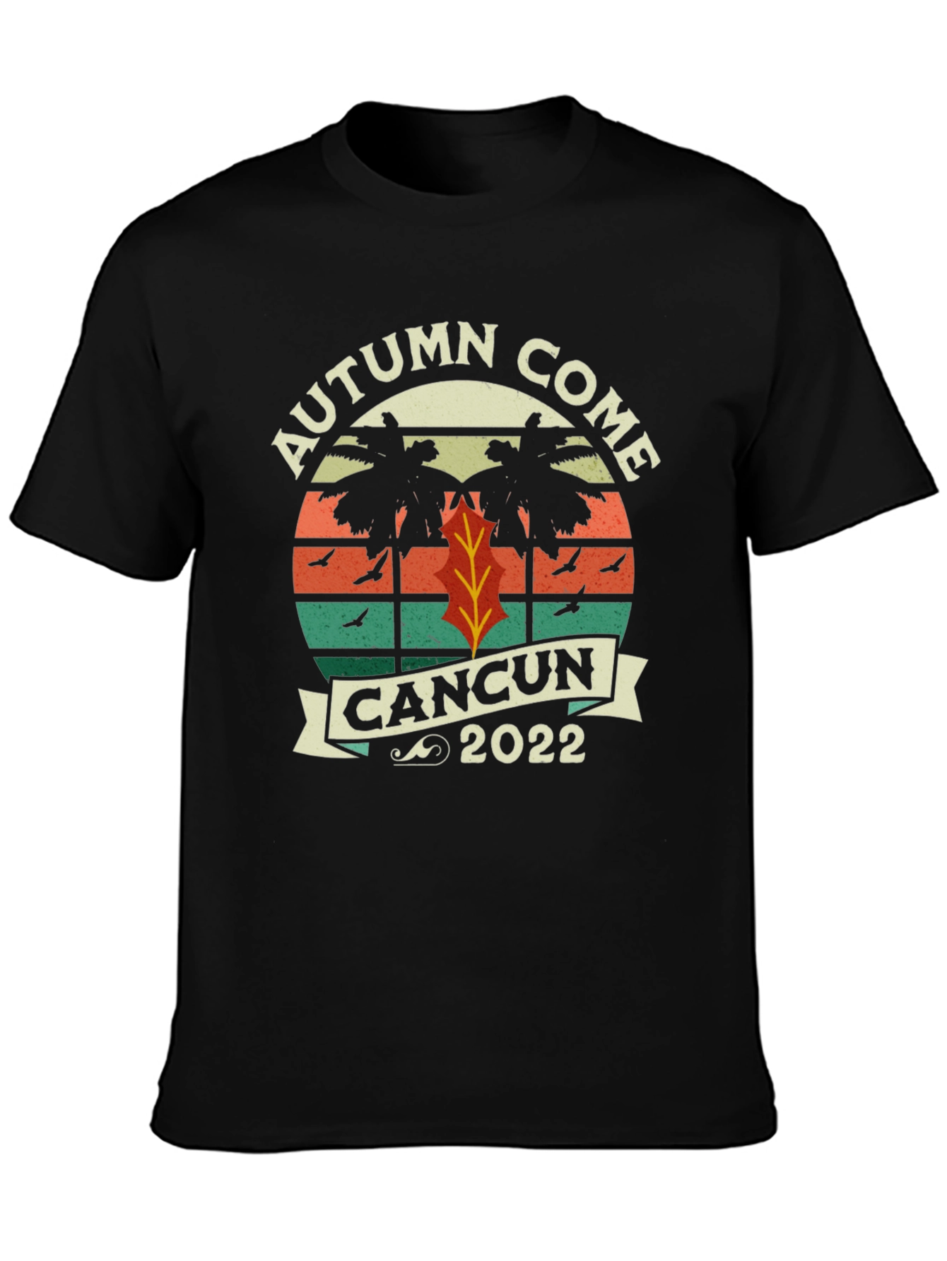 Autumn Come Cancun 2022 T-Shirt