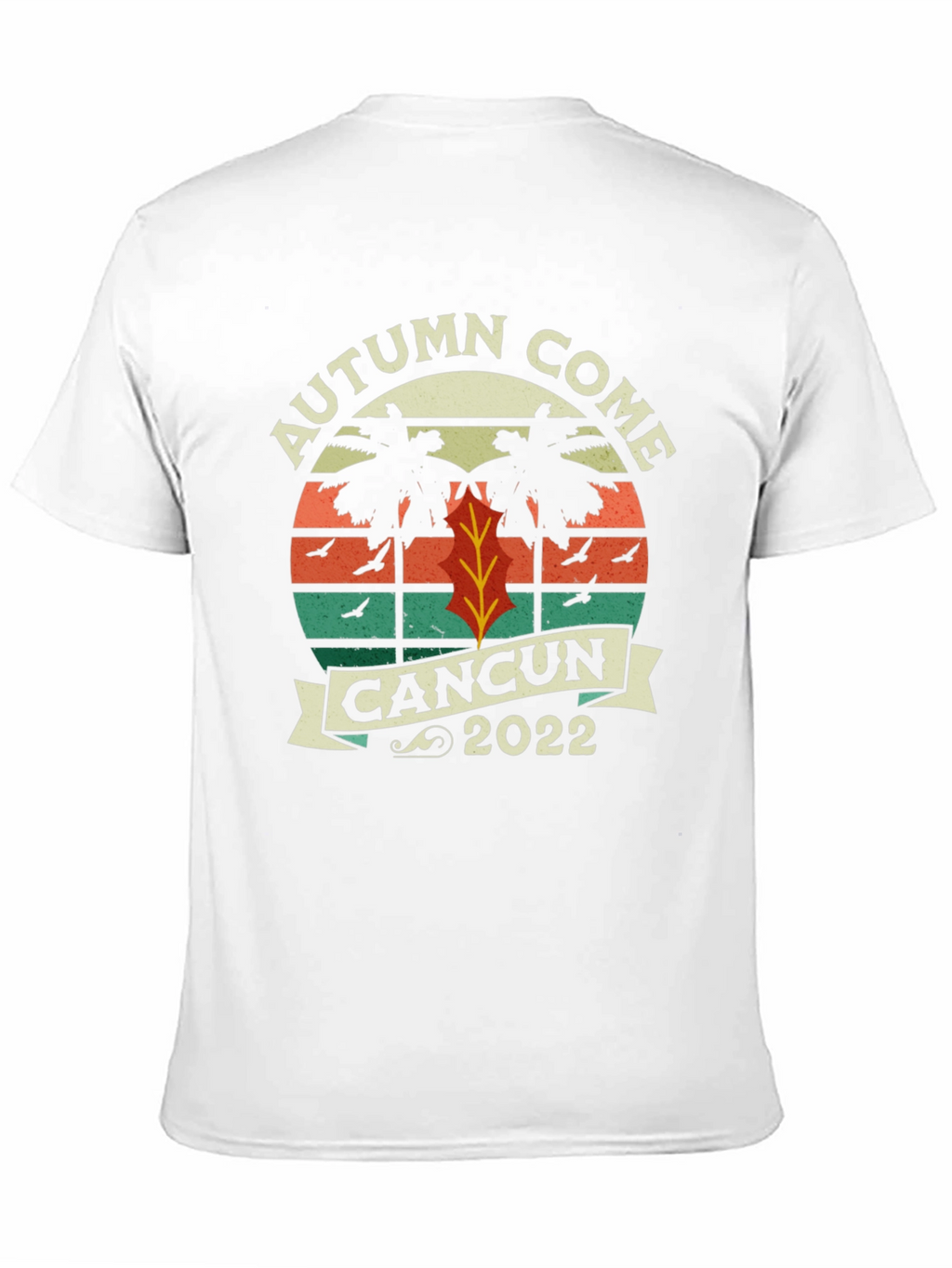Autumn Come Cancun 2022 T-Shirt